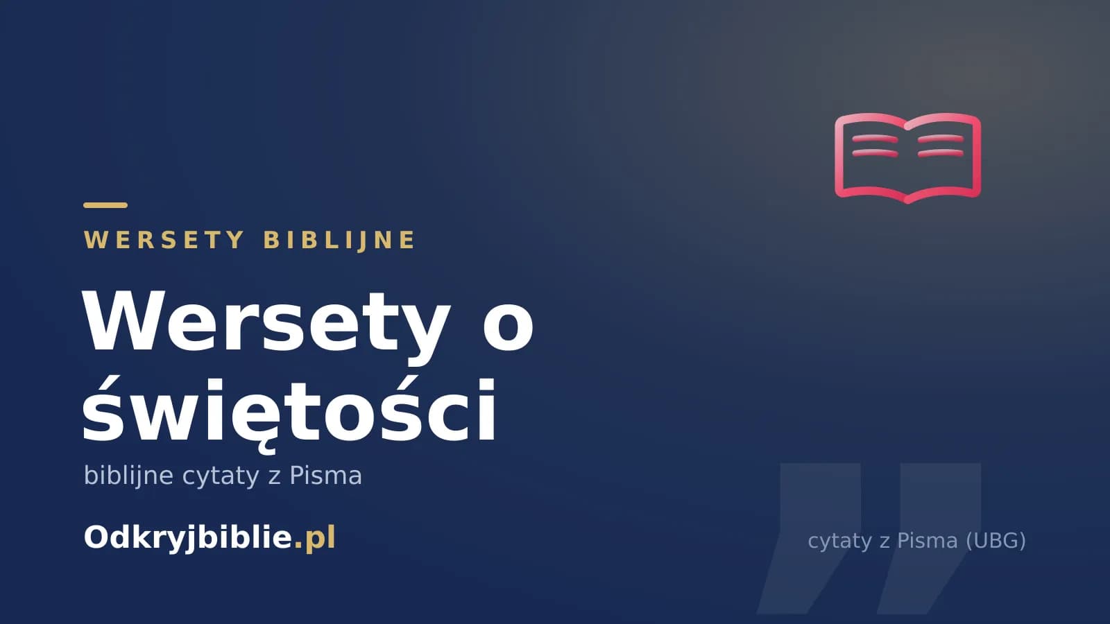 Wersety o świętości — biblijne cytaty z Pisma