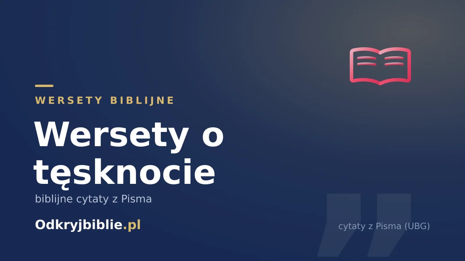 Wersety o tęsknocie — biblijne cytaty z Pisma