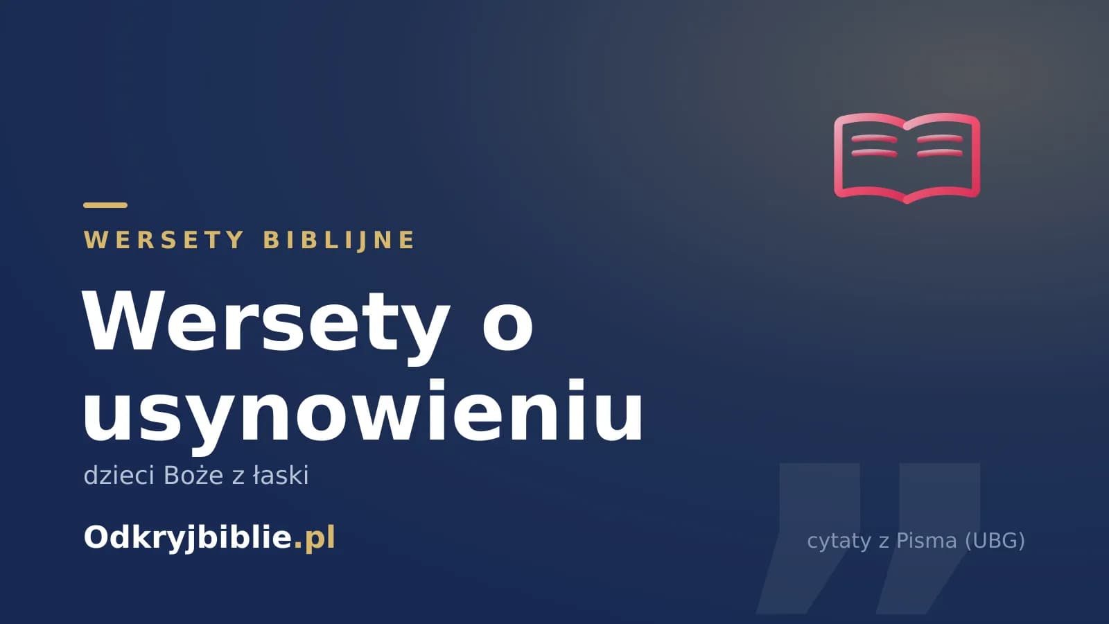 Wersety o usynowieniu — dzieci Boże z łaski