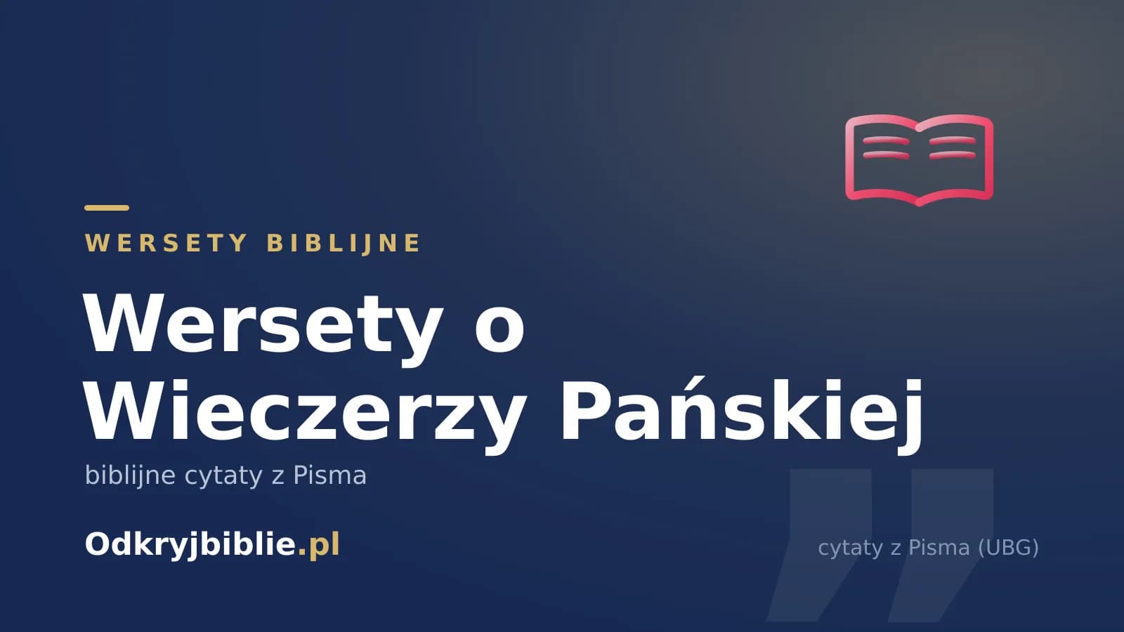 Wersety o Wieczerzy Pańskiej — biblijne cytaty z Pisma