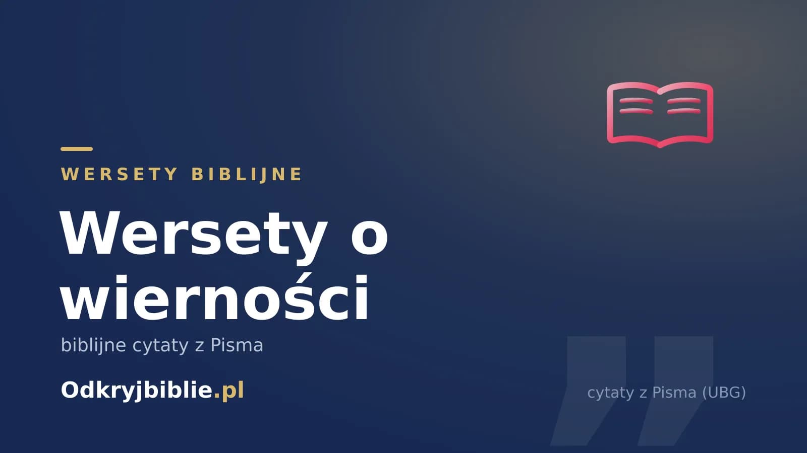 Wersety o wierności — biblijne cytaty z Pisma