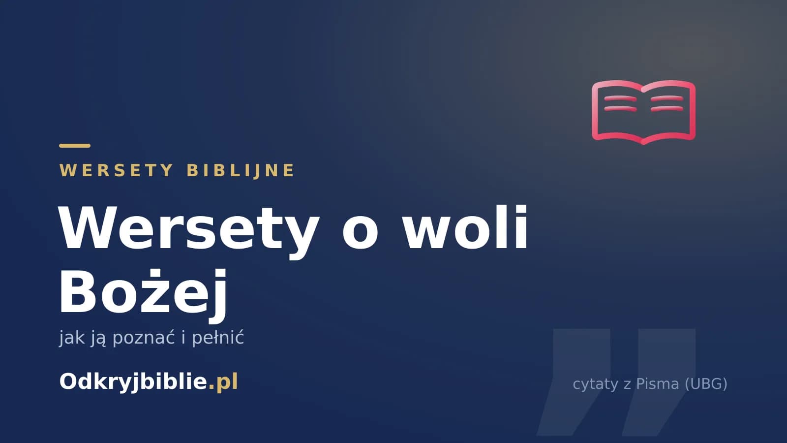 Wersety o woli Bożej — jak ją poznać i pełnić