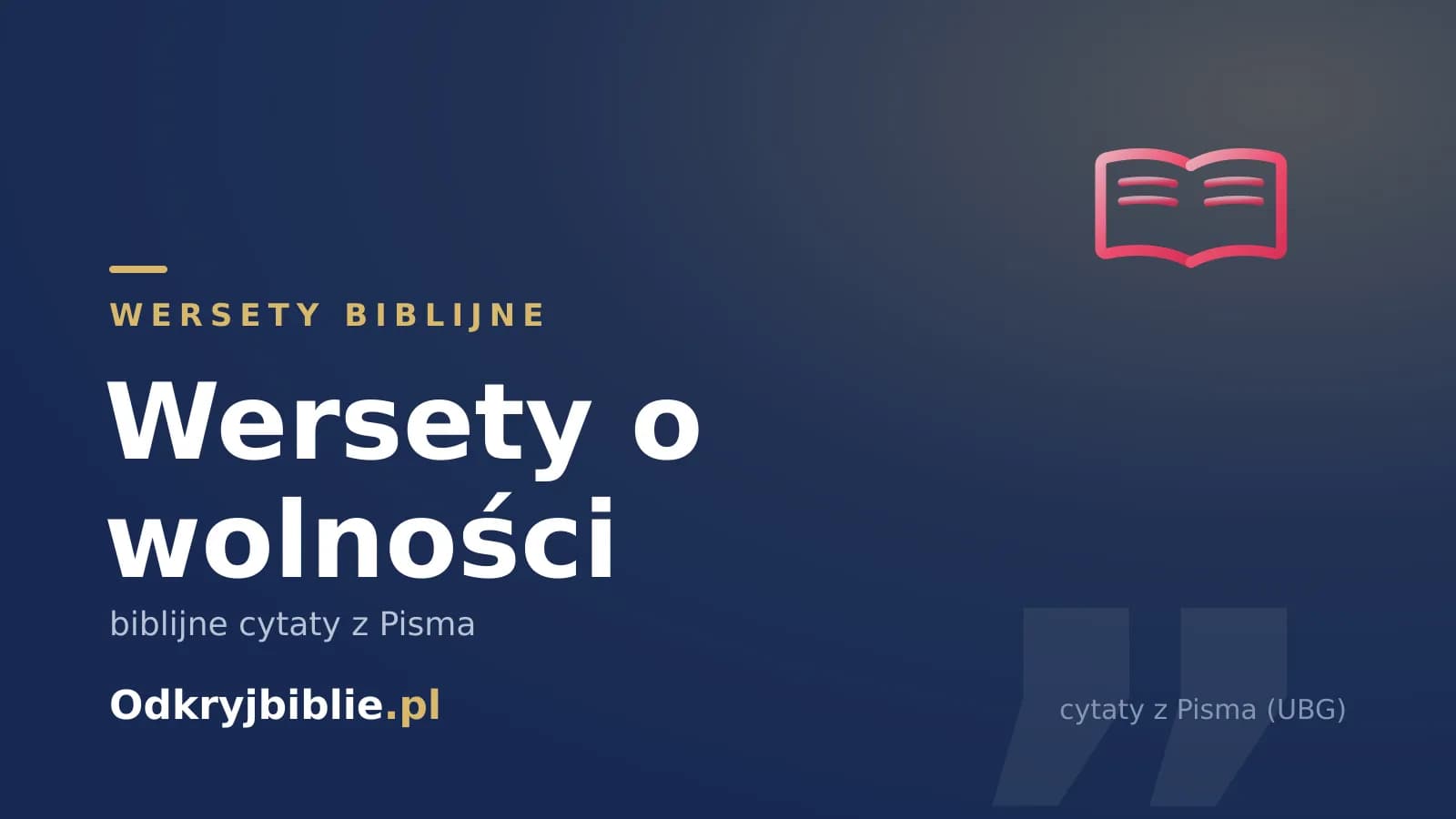 Wersety o wolności — biblijne cytaty z Pisma