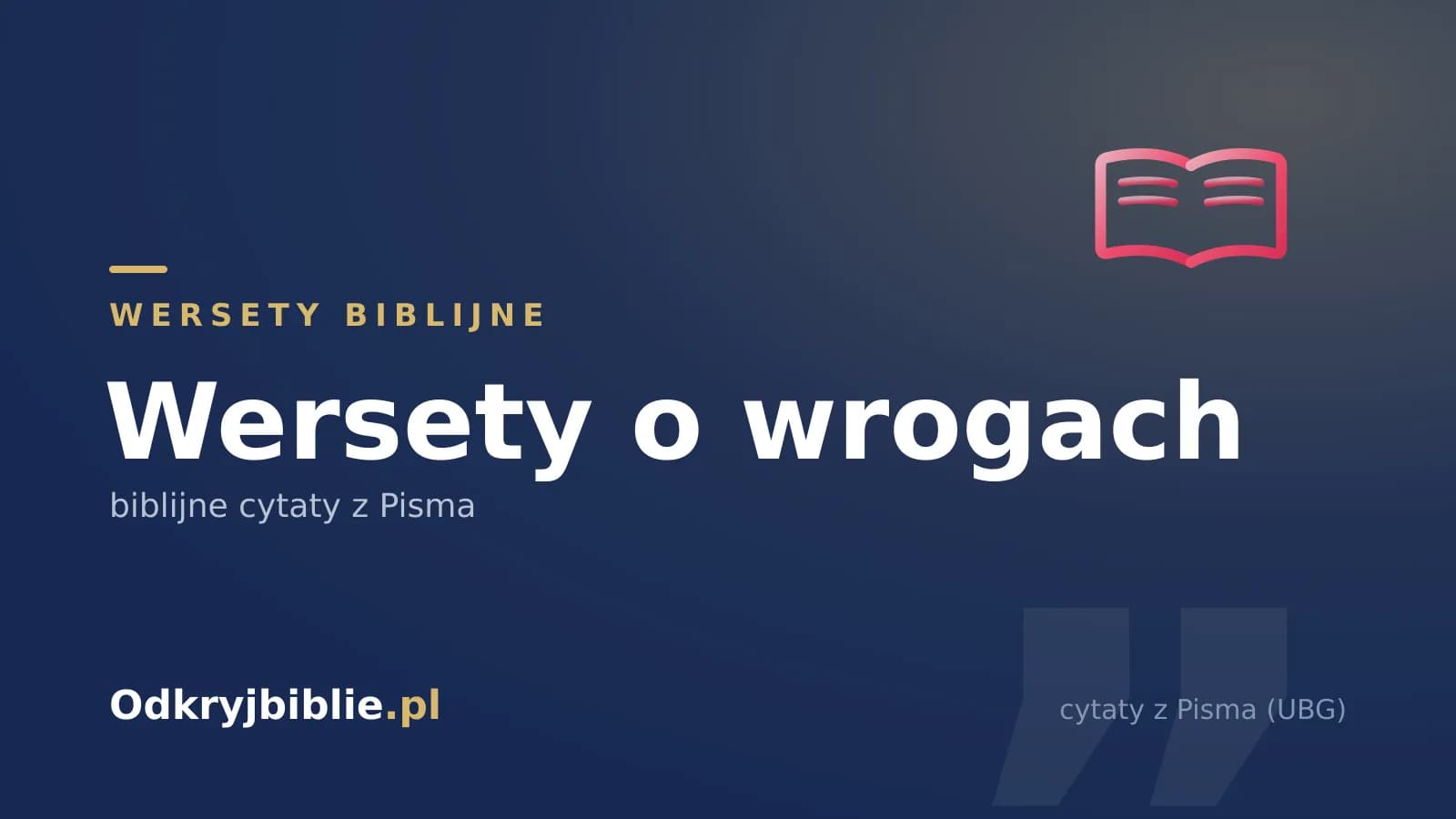 Wersety o wrogach — biblijne cytaty z Pisma