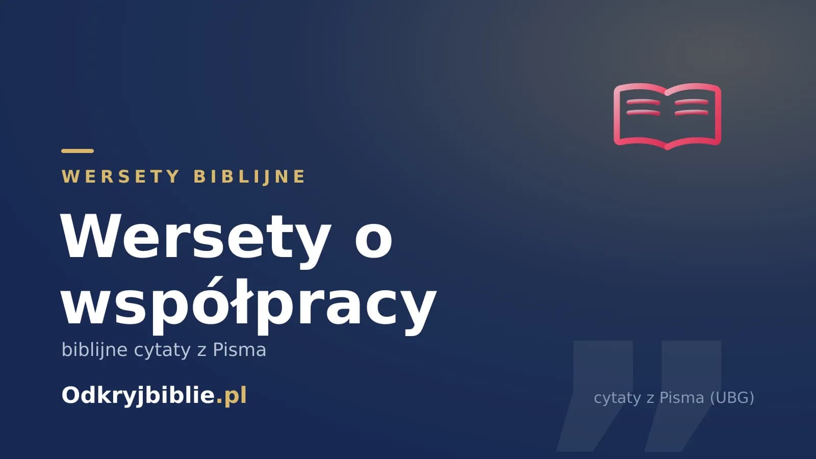 Wersety o współpracy — biblijne cytaty z Pisma