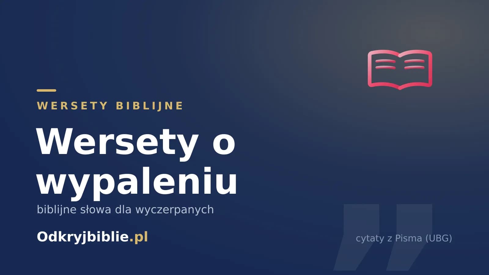 Wersety o wypaleniu — biblijne słowa dla wyczerpanych