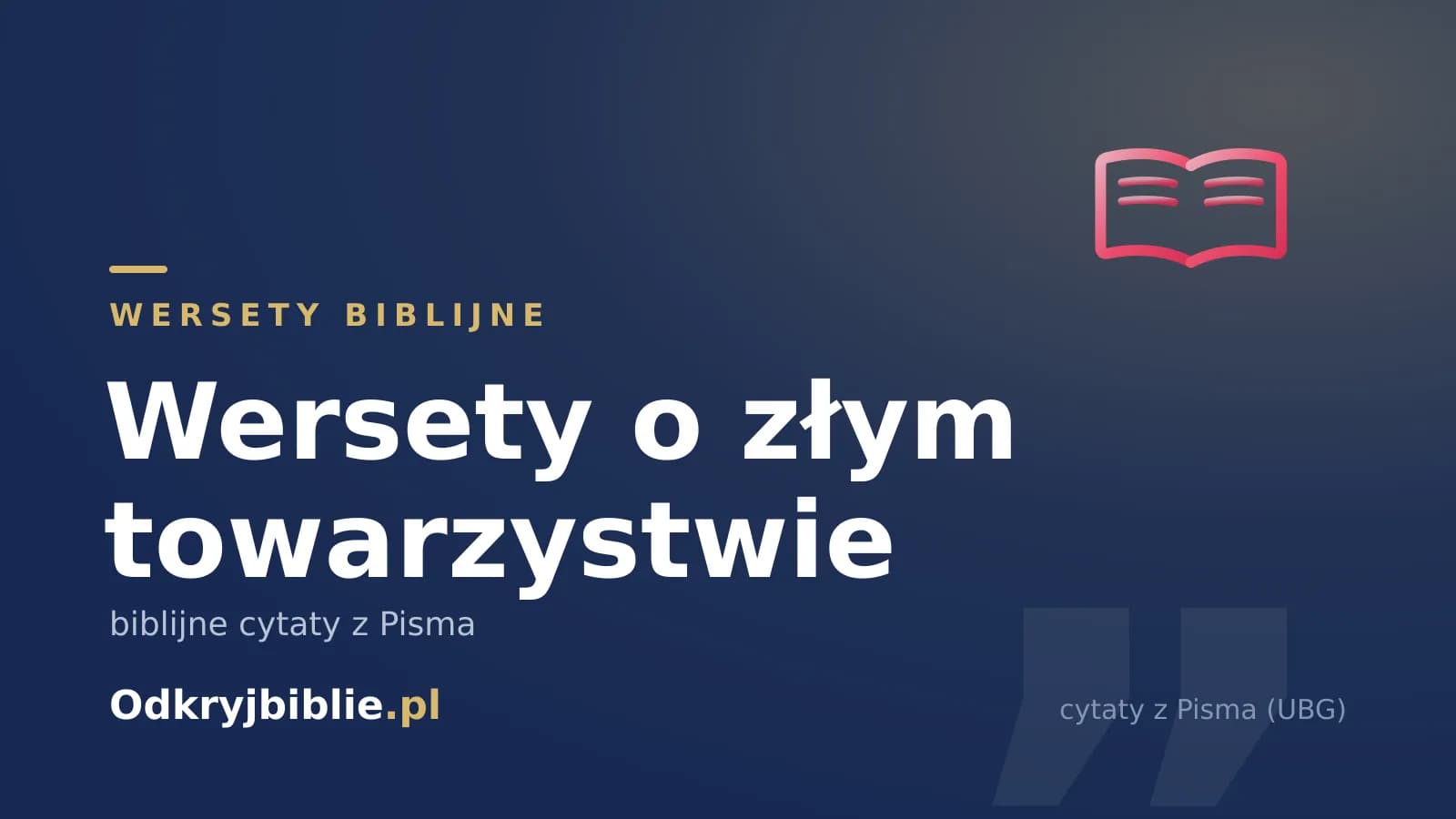 Wersety o złym towarzystwie — biblijne cytaty z Pisma