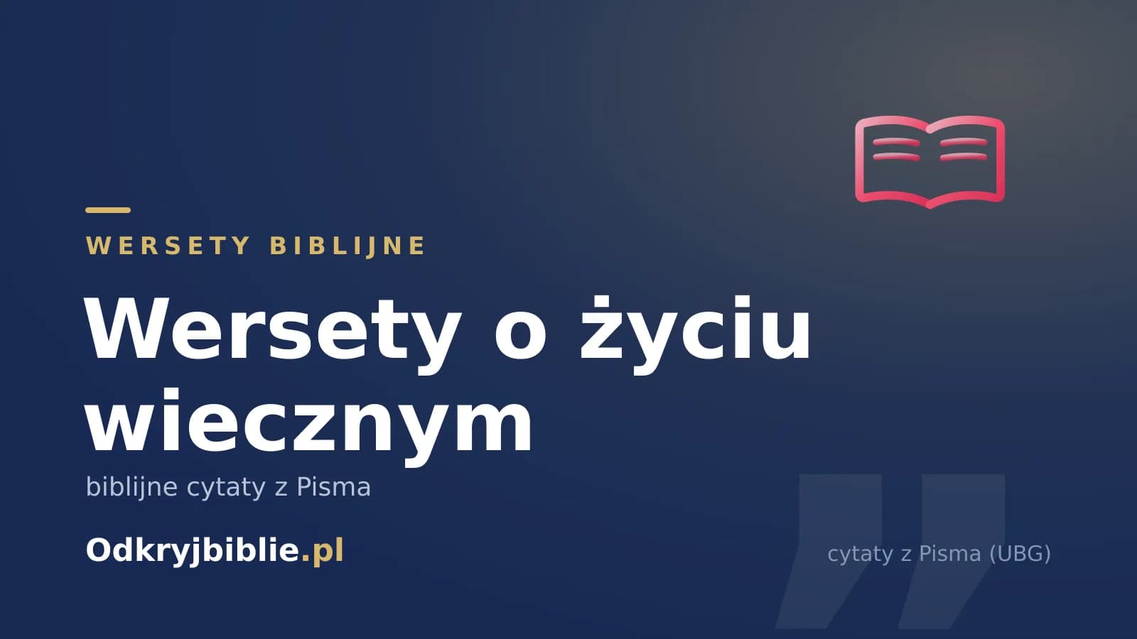 Wersety o życiu wiecznym — biblijne cytaty z Pisma