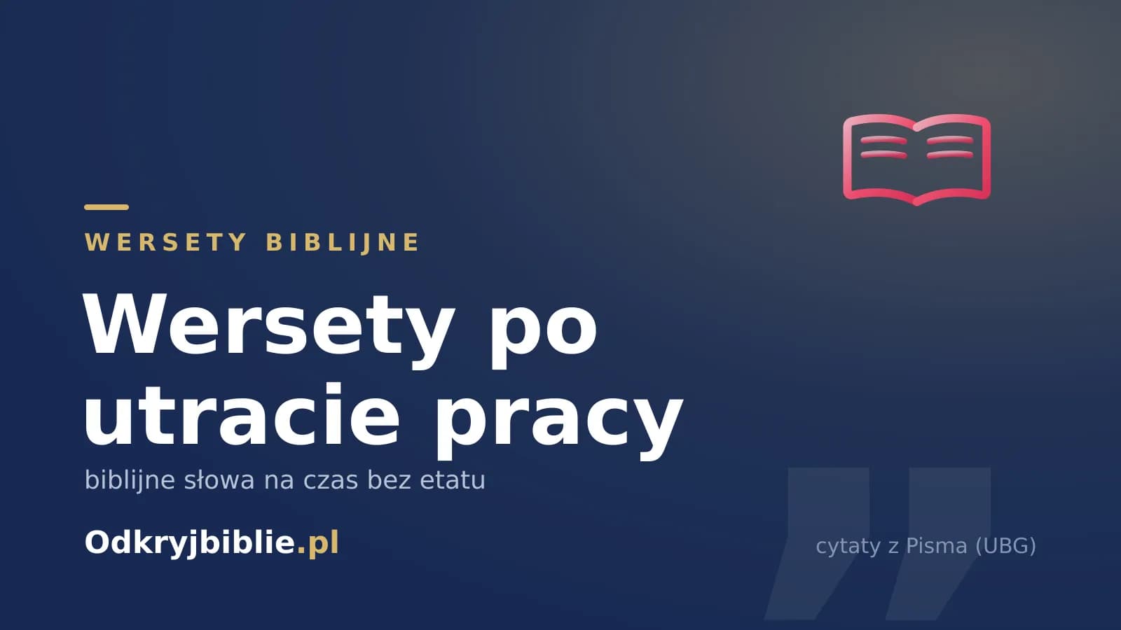 Wersety po utracie pracy — biblijne słowa na czas bez etatu