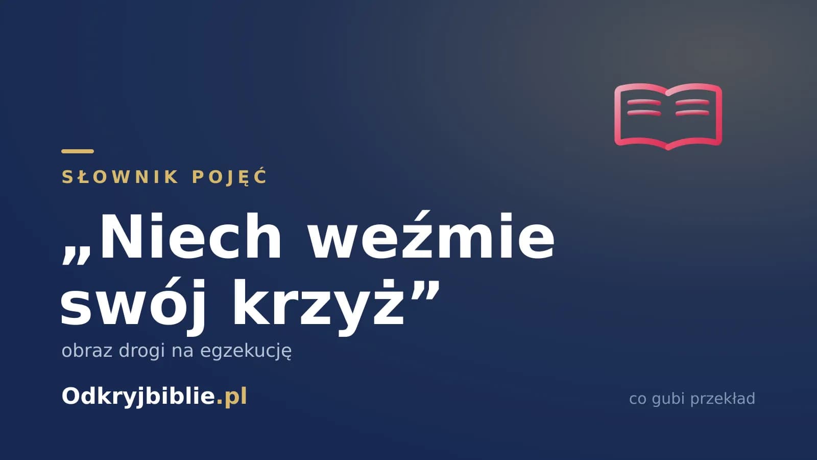 „Niech weźmie swój krzyż” — obraz drogi na egzekucję