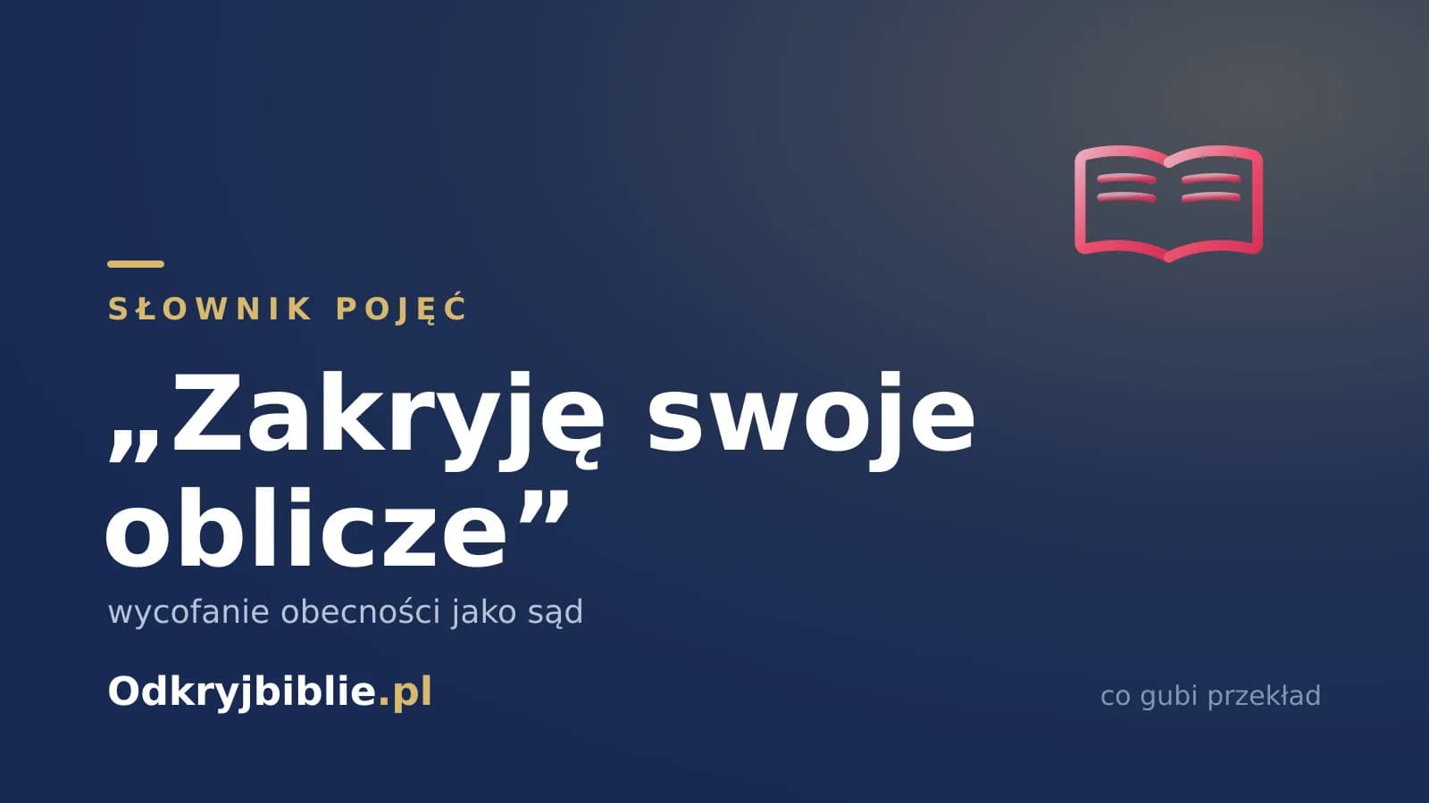 „Zakryję swoje oblicze” — wycofanie obecności jako sąd