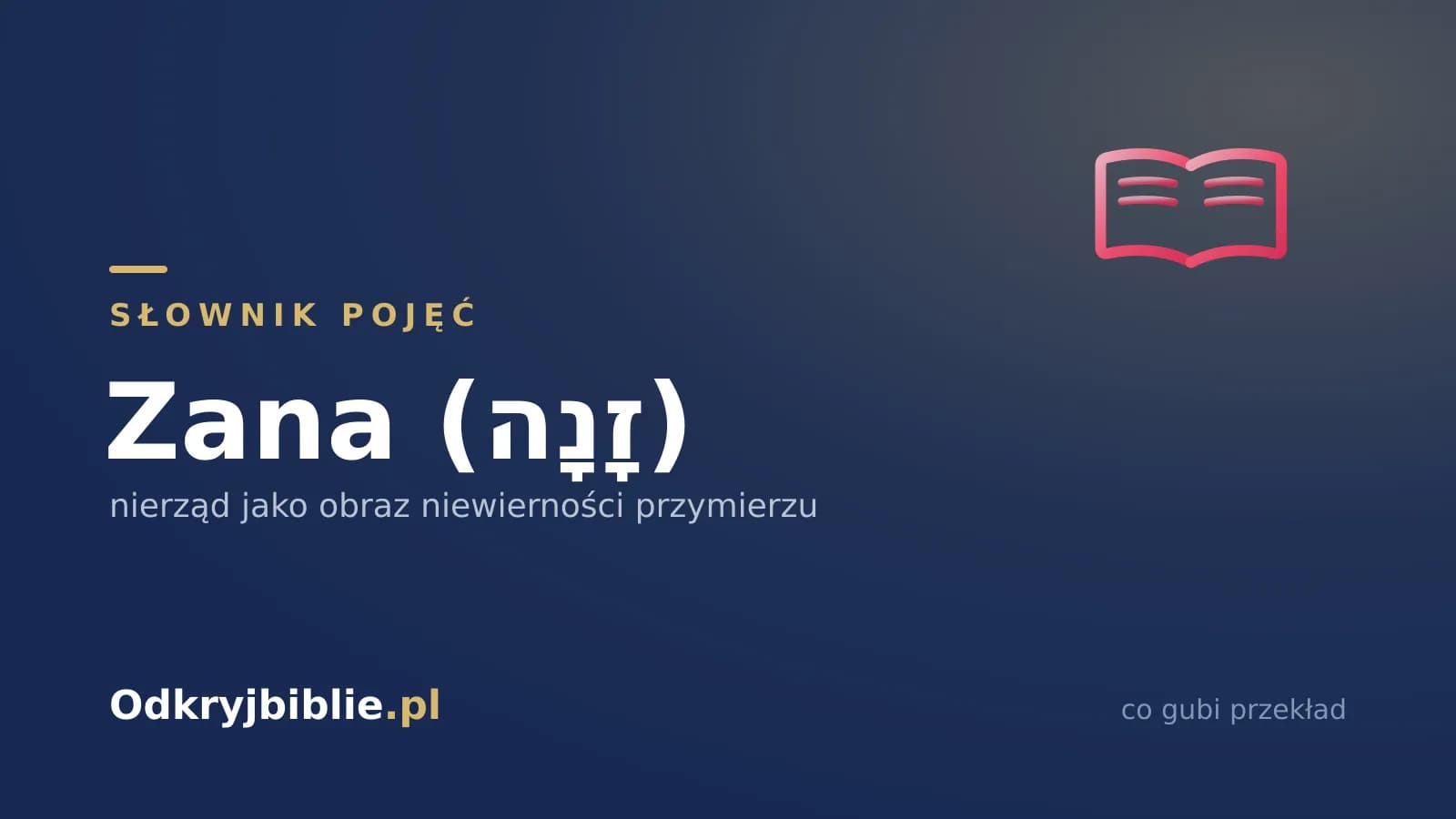 Zana (זָנָה) — nierząd jako obraz niewierności przymierzu