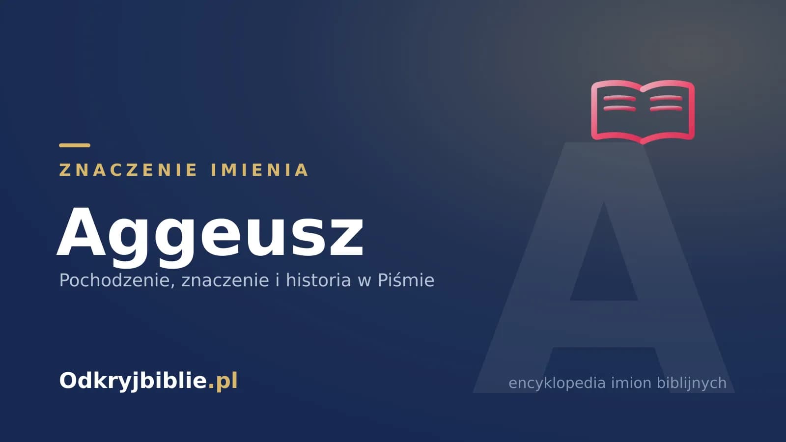 Znaczenie imienia Aggeusz