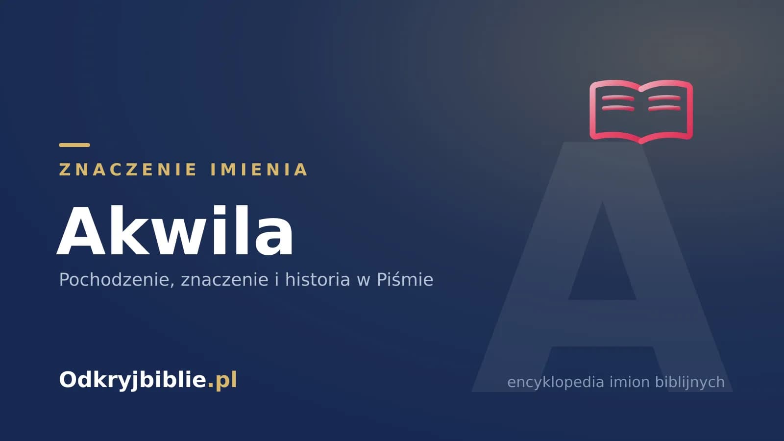 Znaczenie imienia Akwila