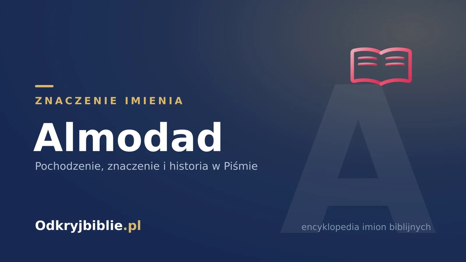 Znaczenie imienia Almodad