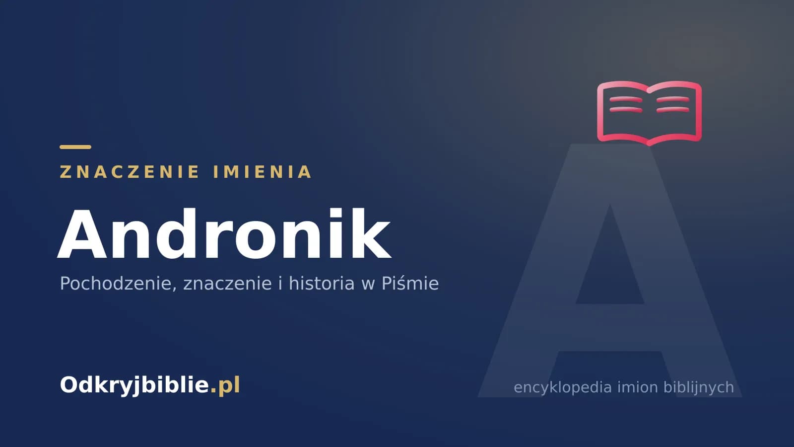 Znaczenie imienia Andronik