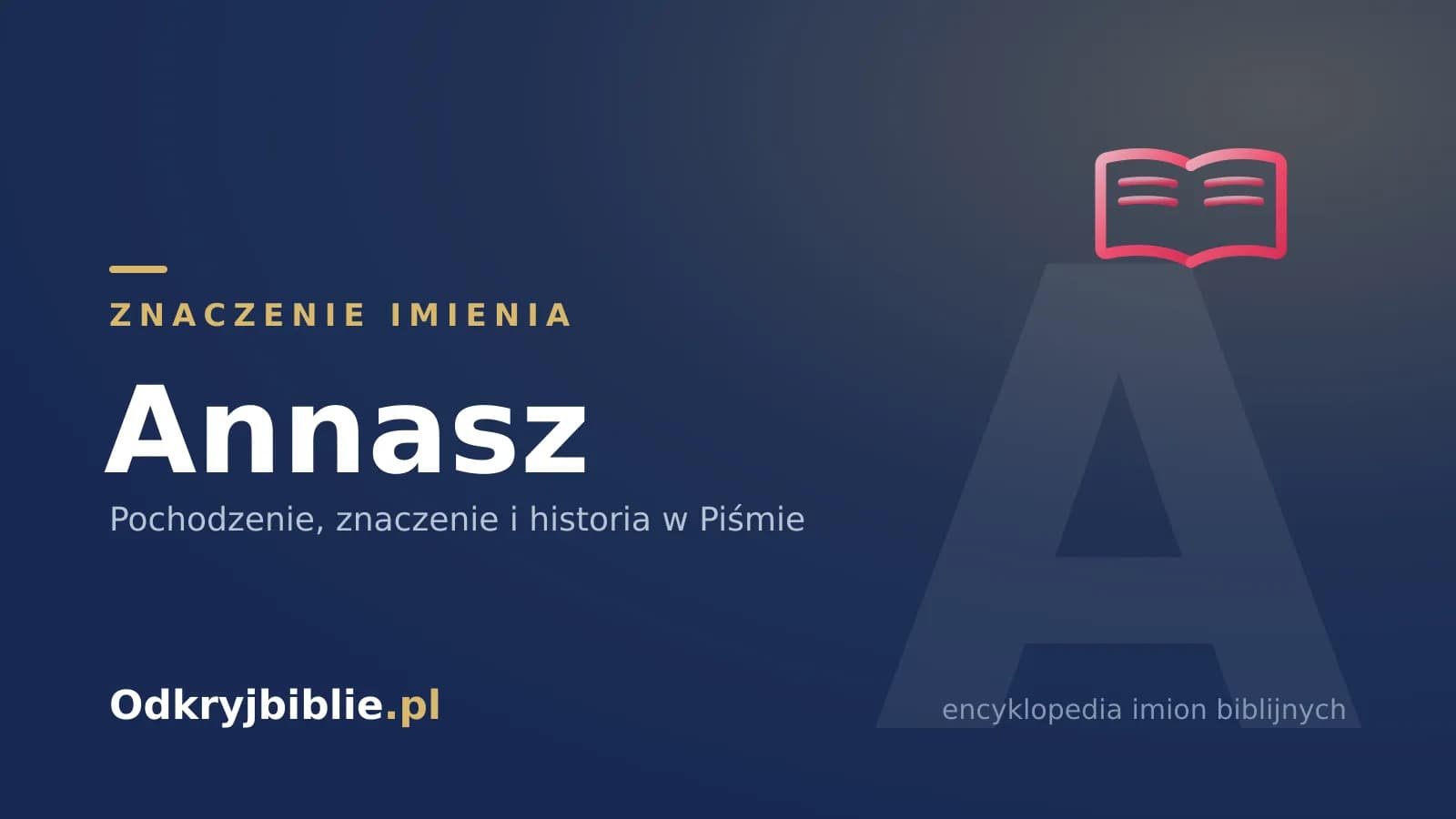 Znaczenie imienia Annasz