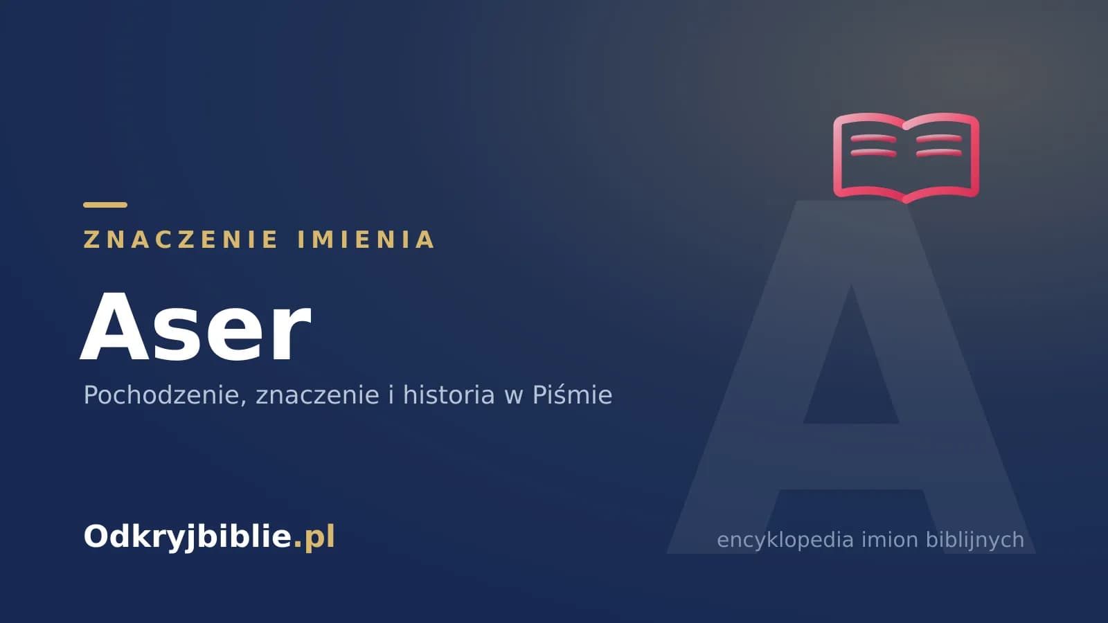 Znaczenie imienia Aser