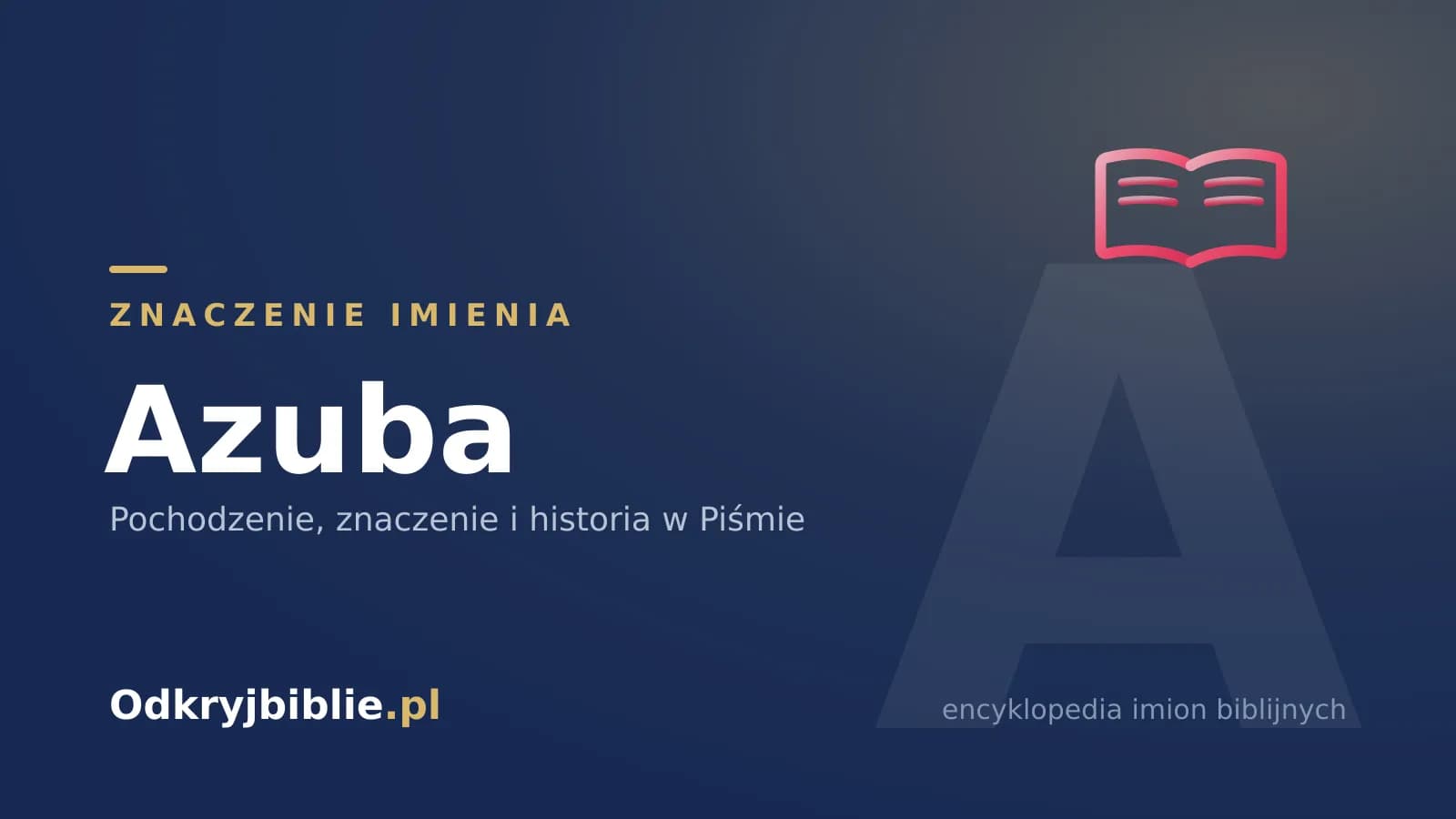 Znaczenie imienia Azuba