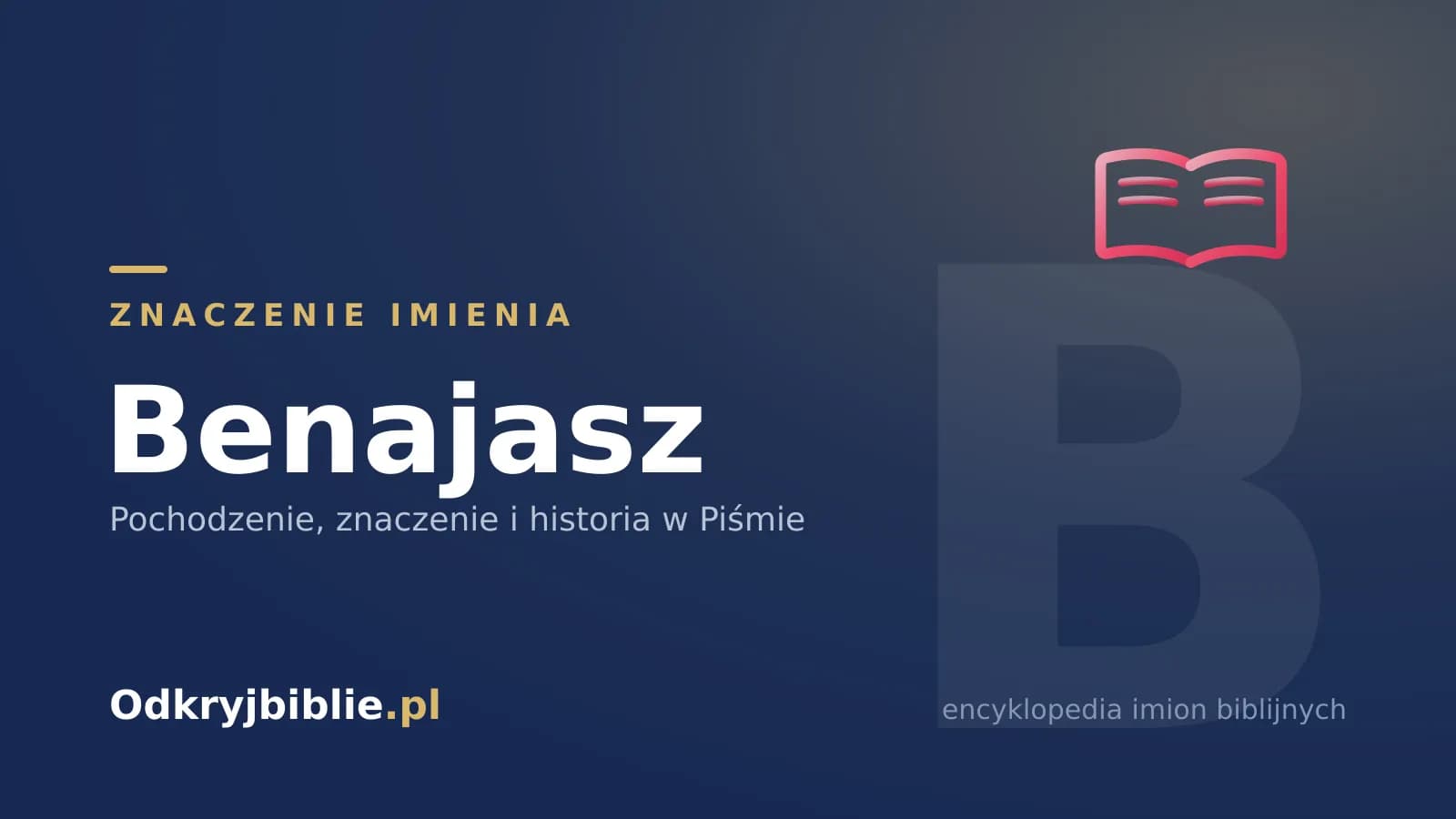Znaczenie imienia Benajasz