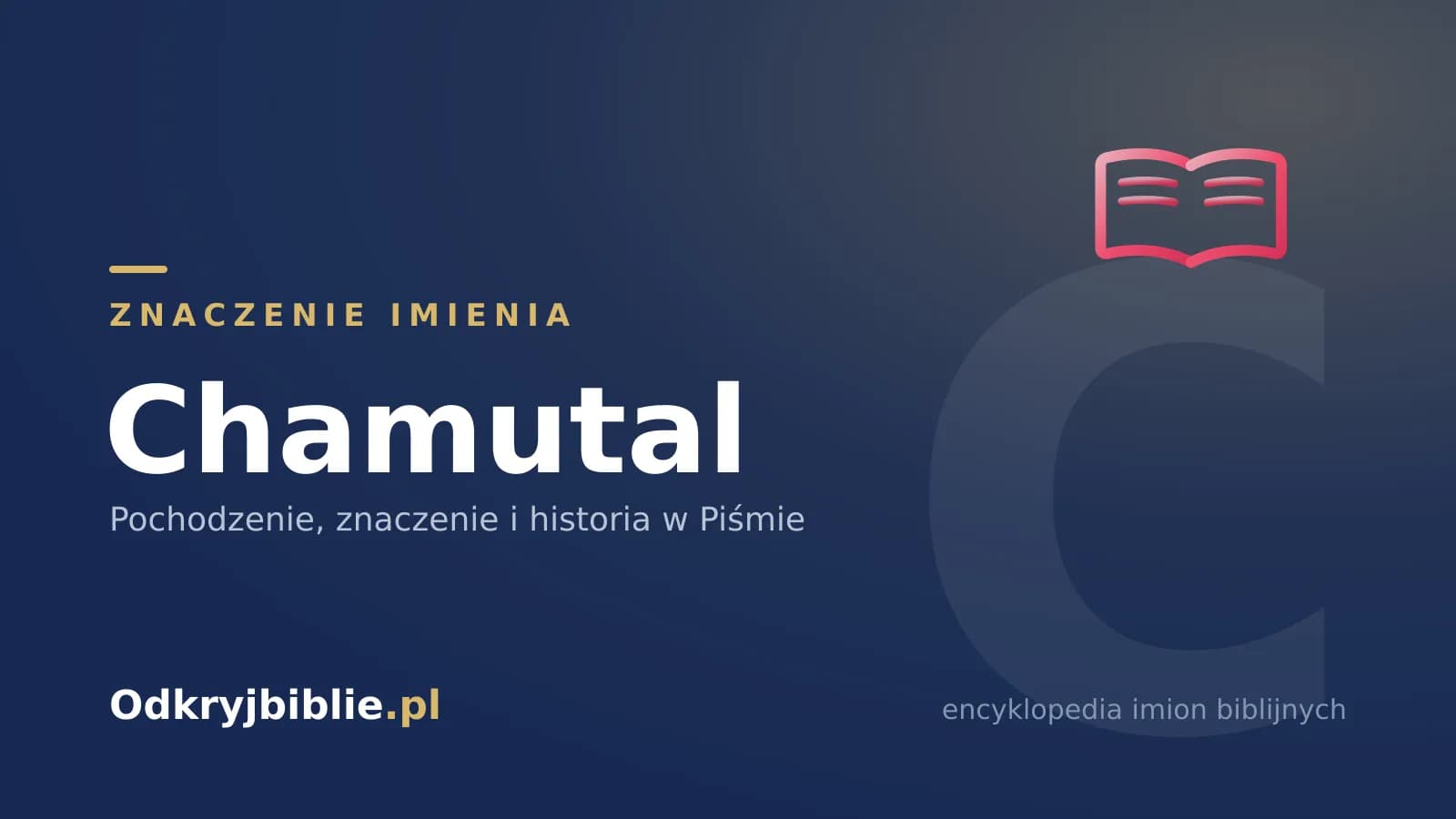 Znaczenie imienia Chamutal