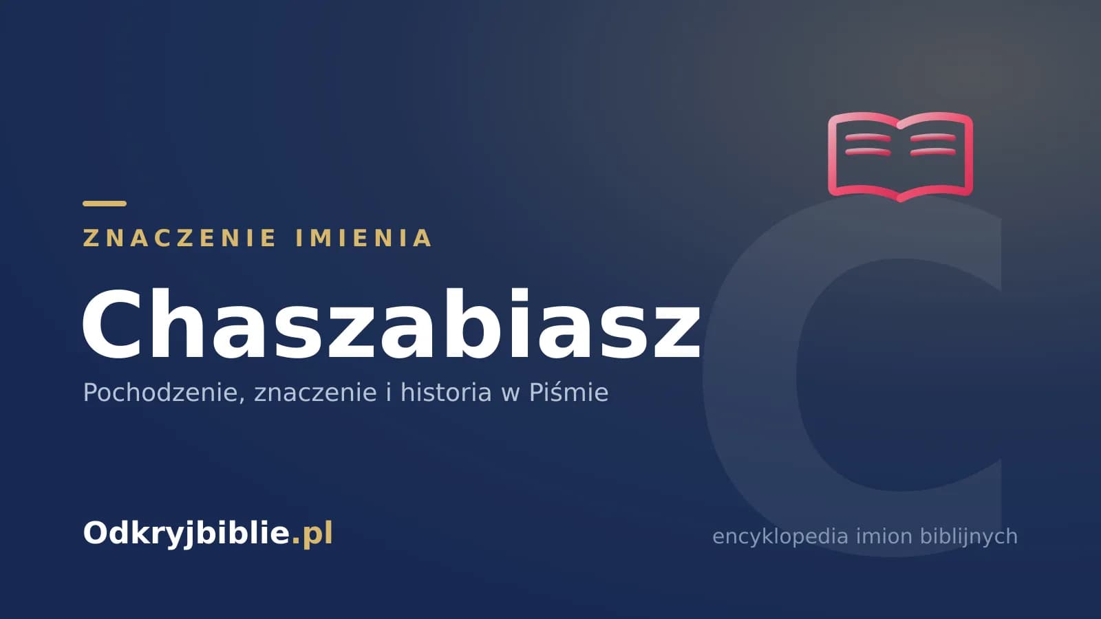 Znaczenie imienia Chaszabiasz