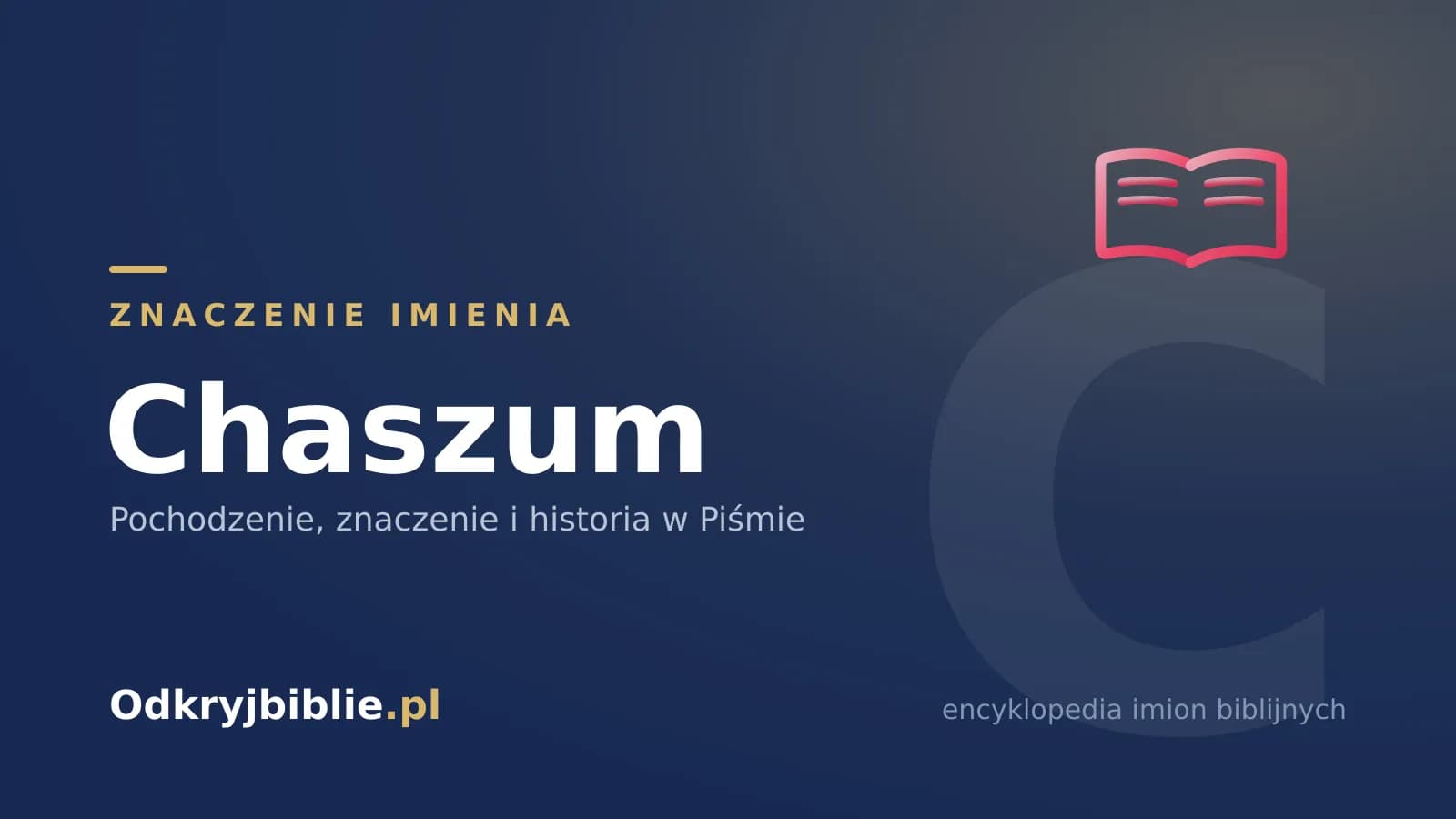 Znaczenie imienia Chaszum