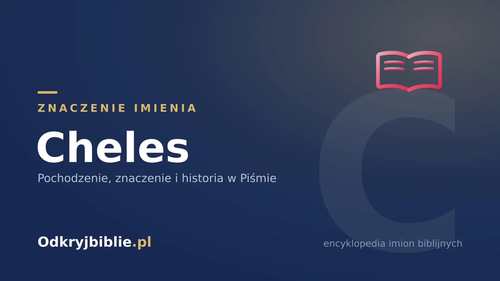 Znaczenie imienia Cheles