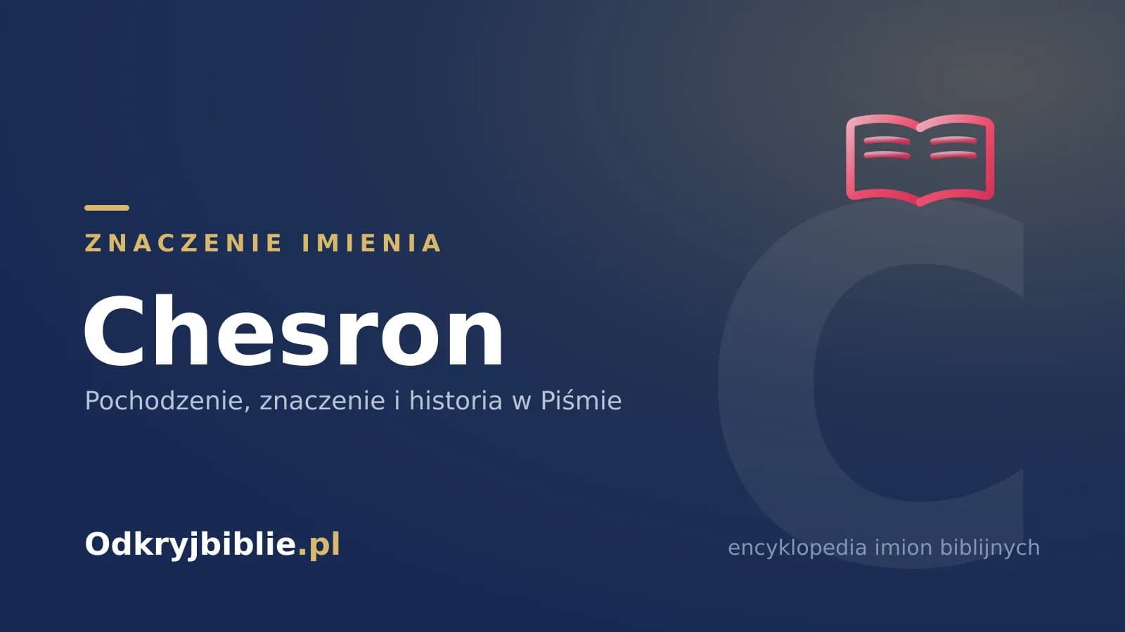 Znaczenie imienia Chesron