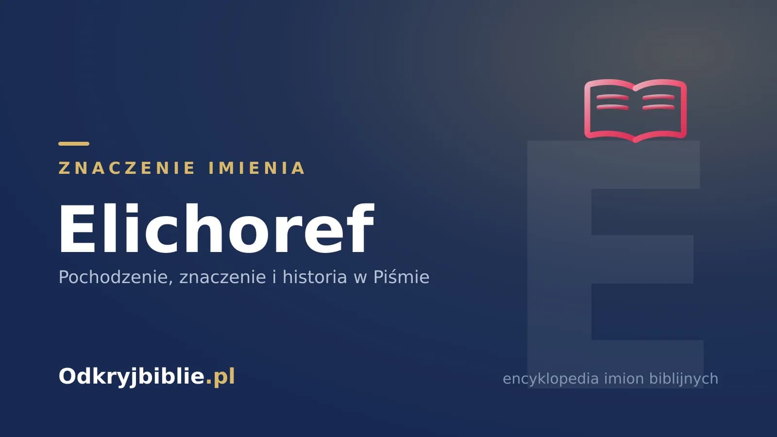 Znaczenie imienia Elichoref