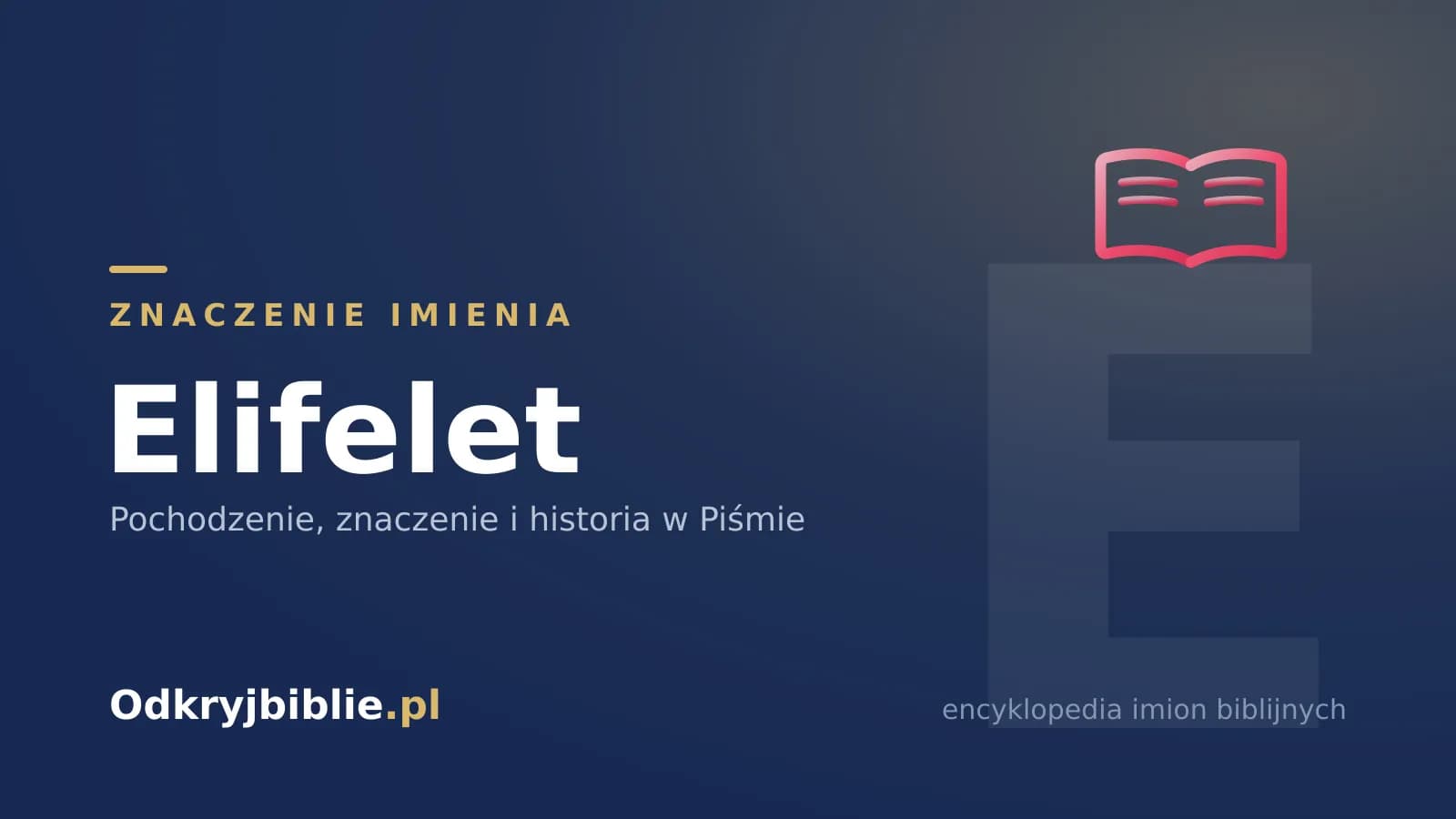 Znaczenie imienia Elifelet