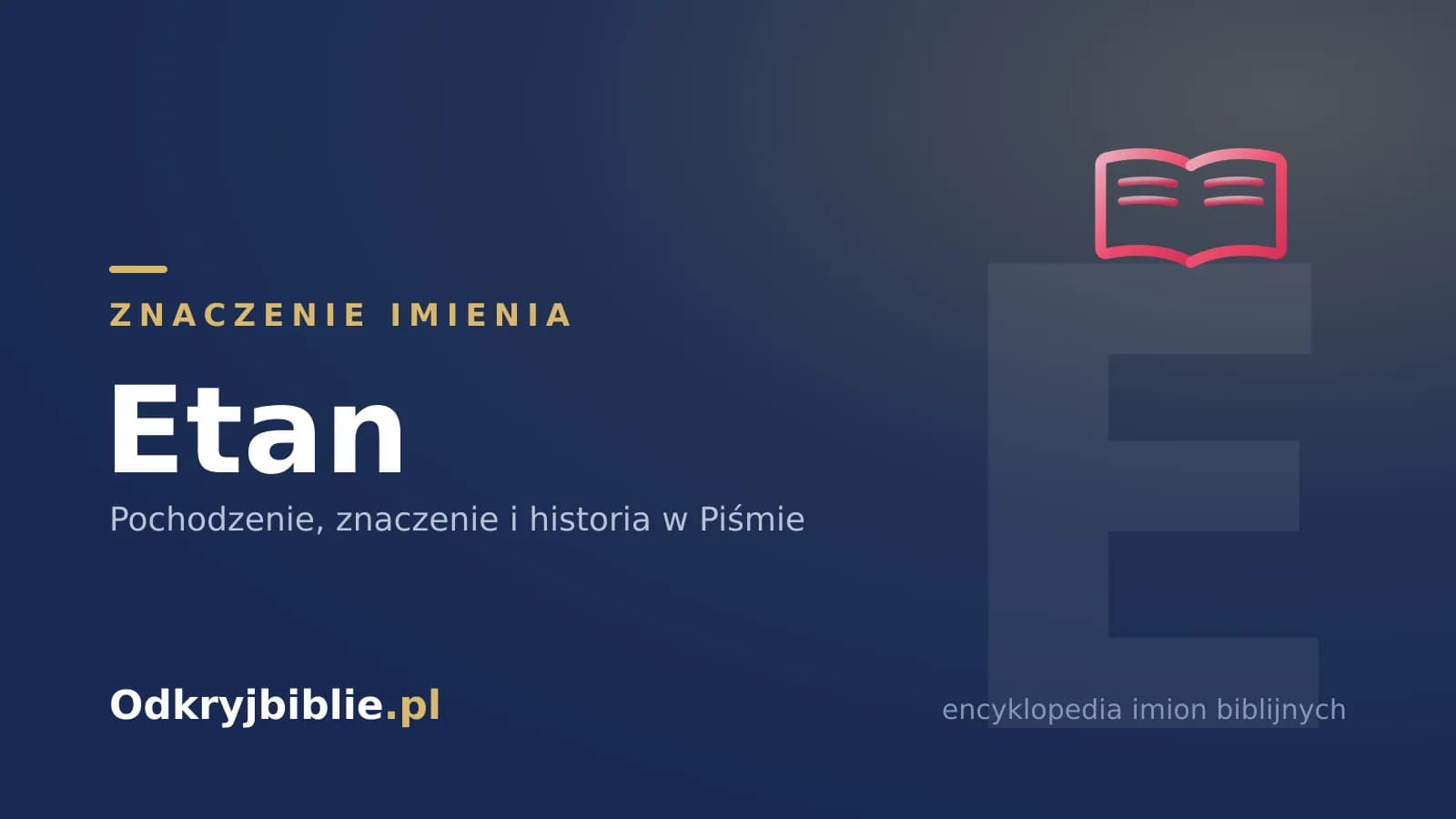 Znaczenie imienia Etan