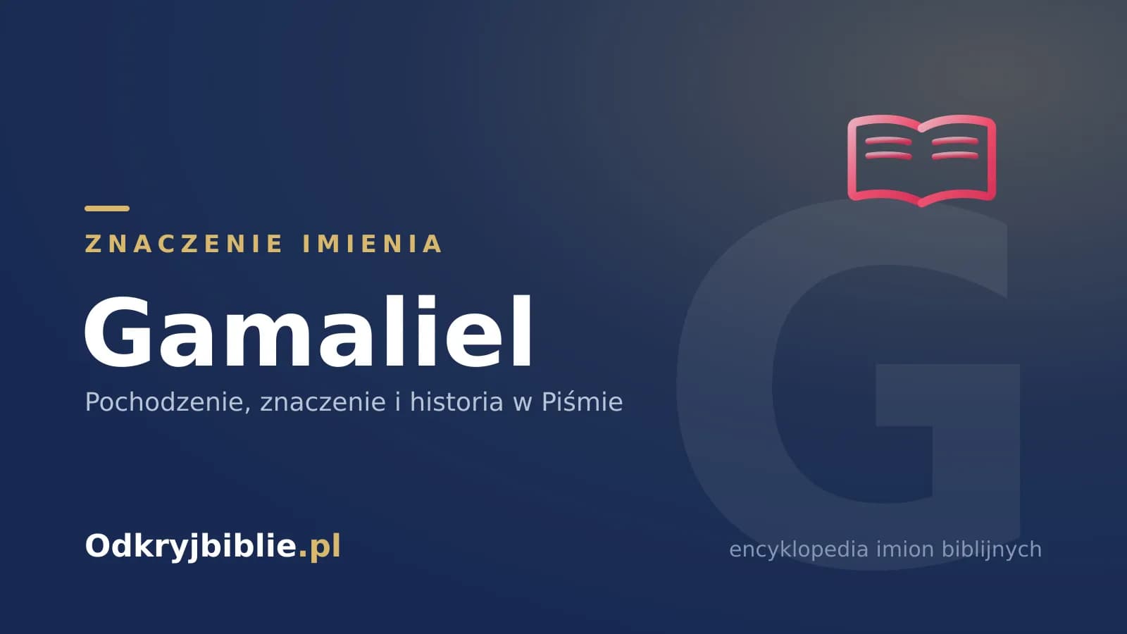 Znaczenie imienia Gamaliel