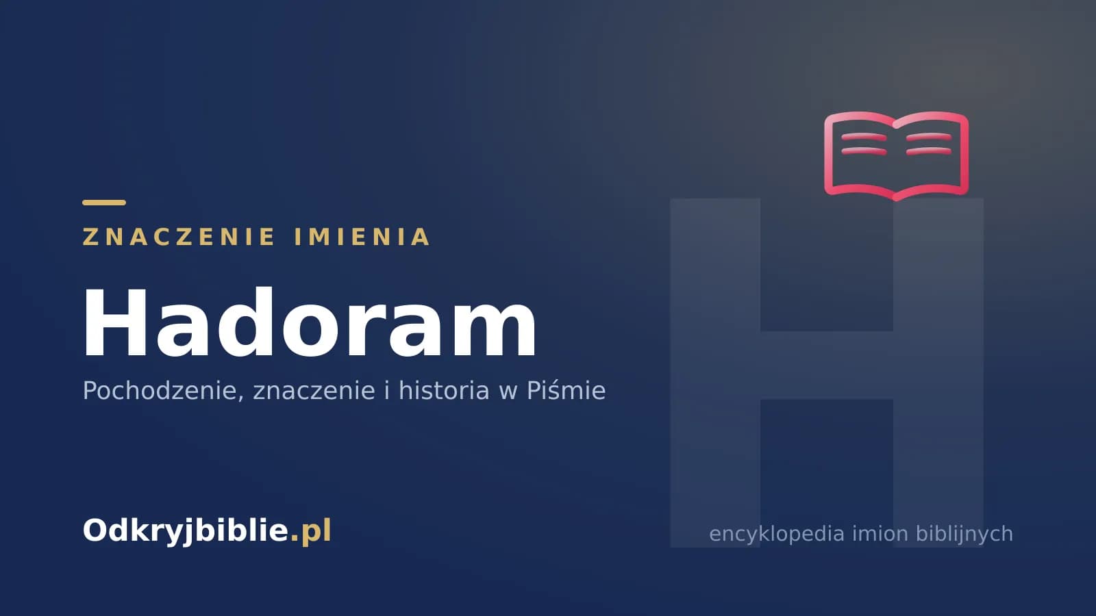 Znaczenie imienia Hadoram