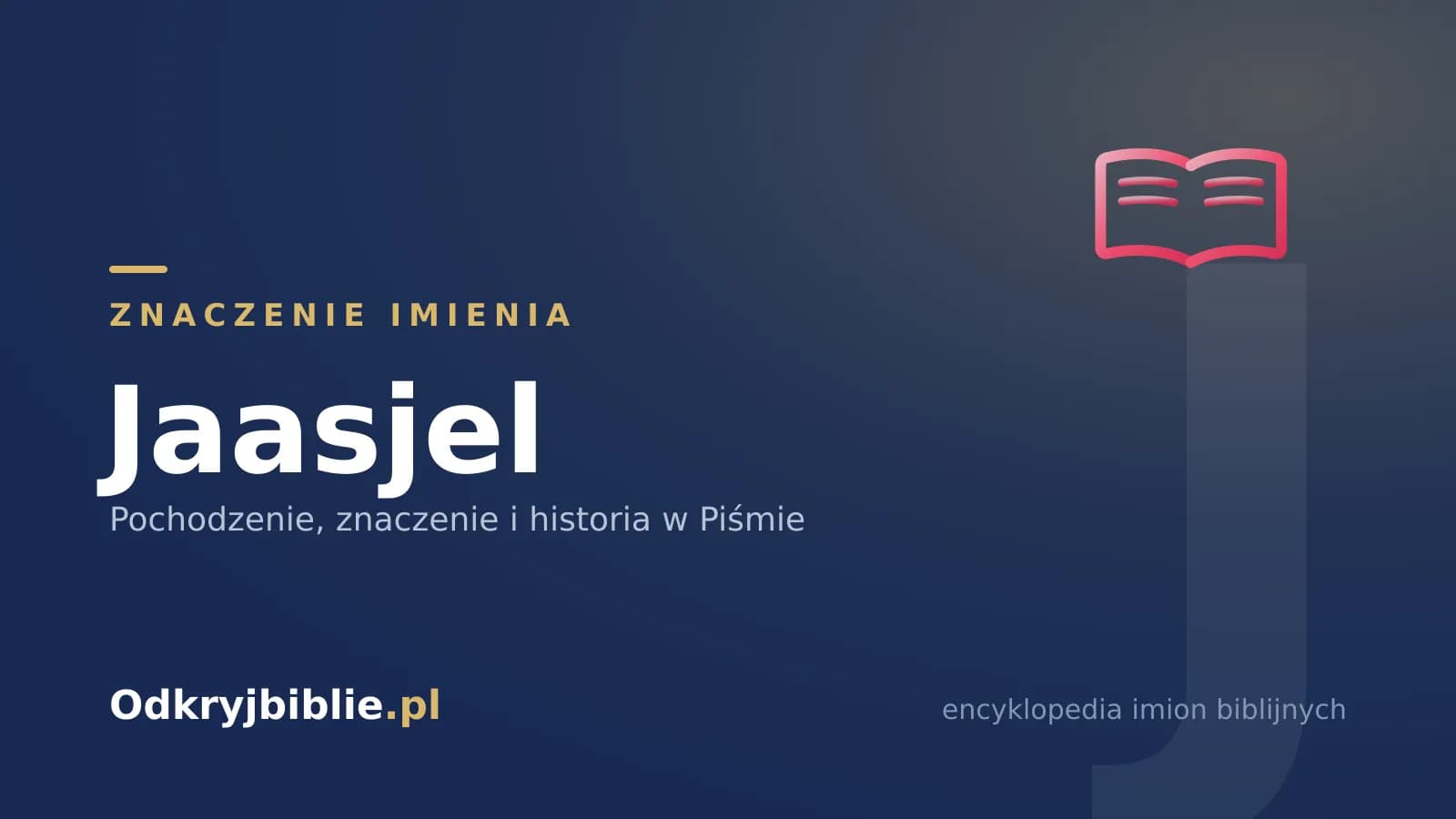 Znaczenie imienia Jaasjel
