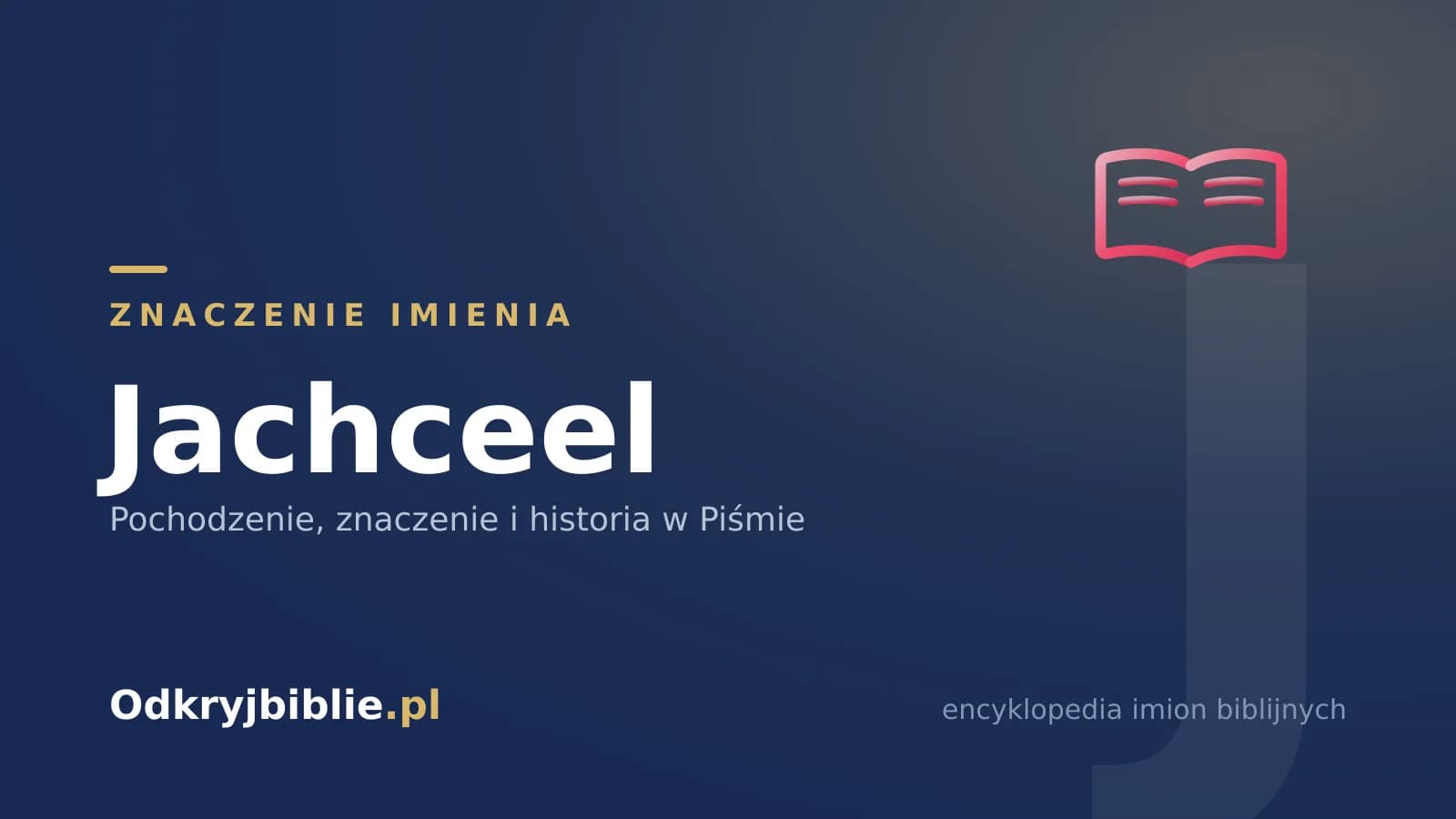 Znaczenie imienia Jachceel