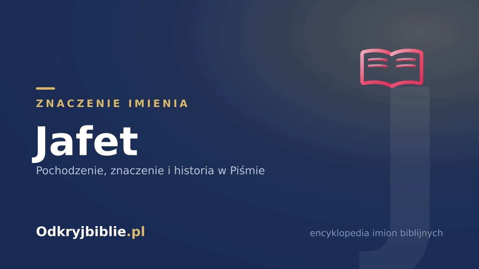Znaczenie imienia Jafet