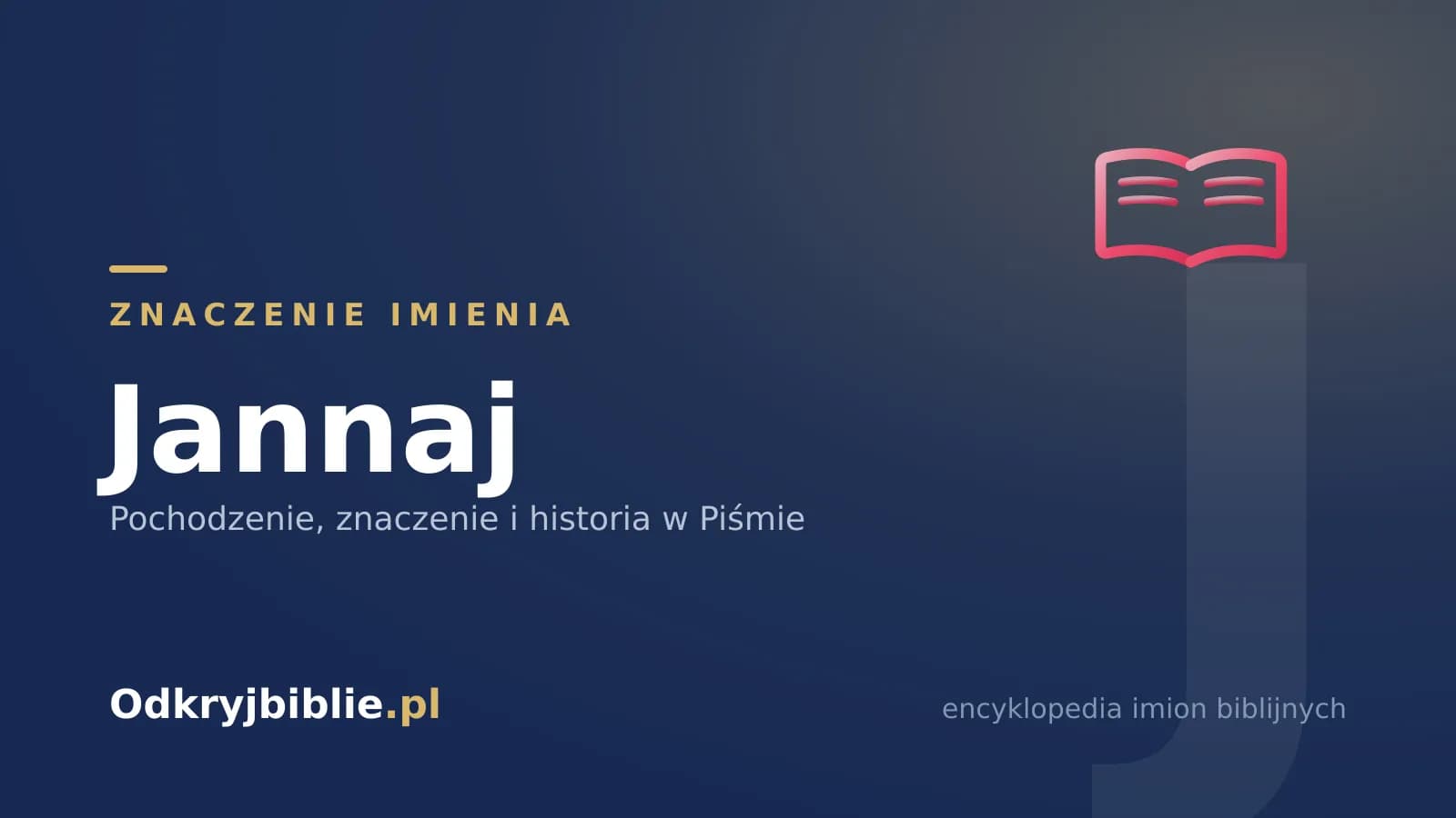 Znaczenie imienia Jannaj