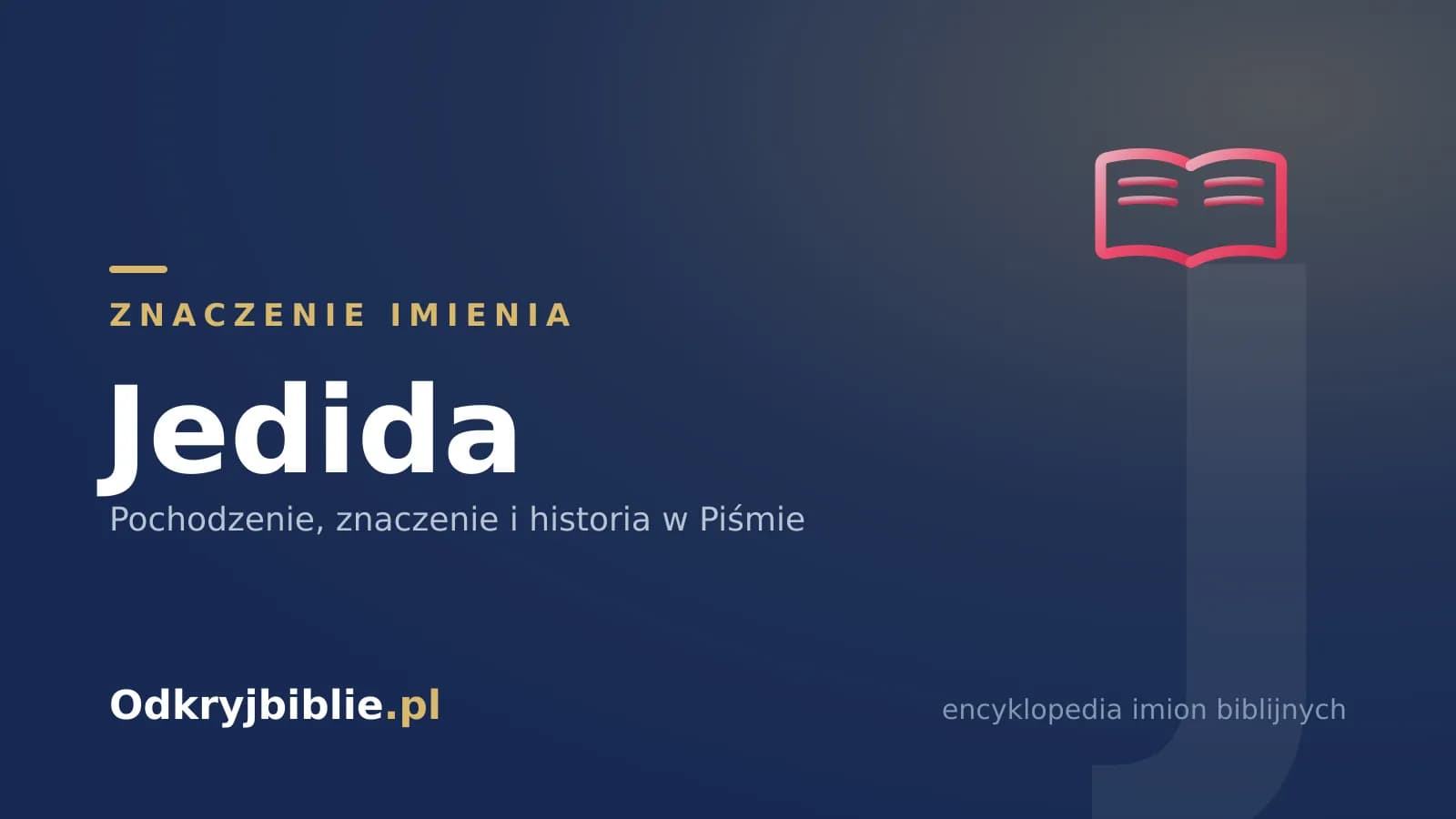 Znaczenie imienia Jedida