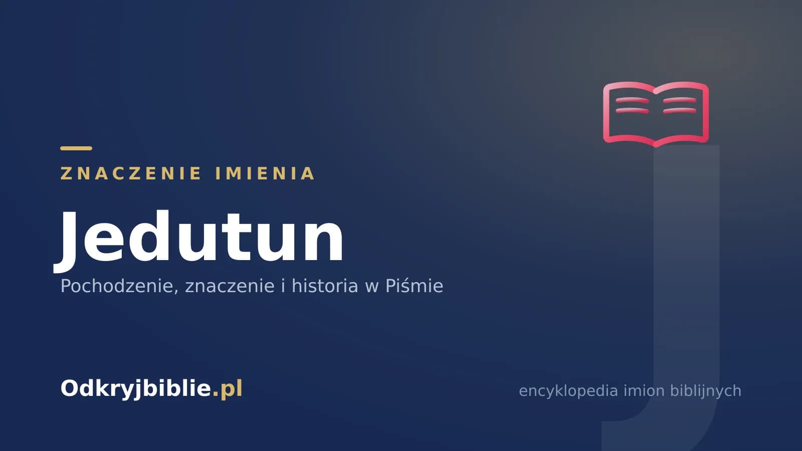 Znaczenie imienia Jedutun