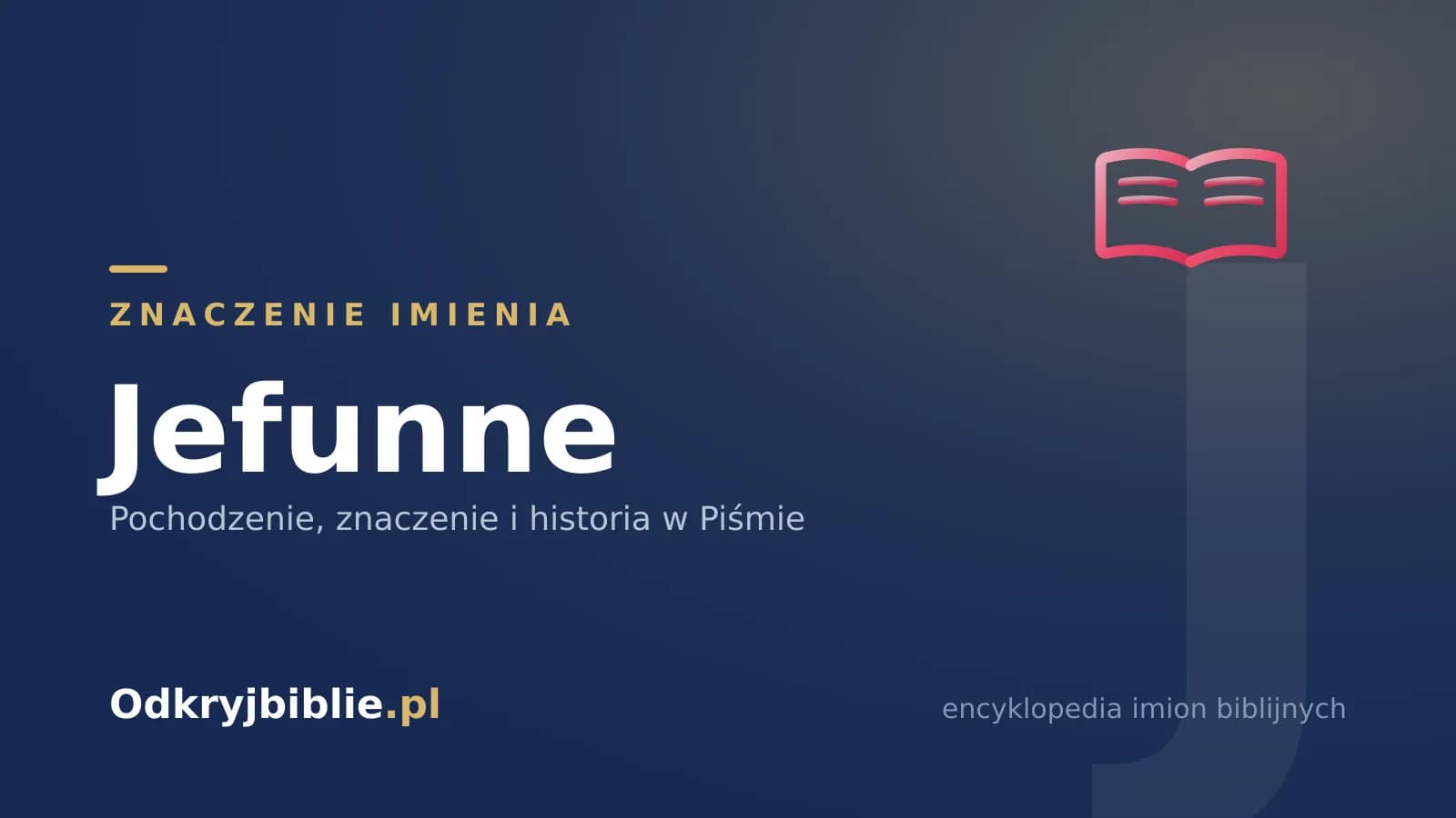 Znaczenie imienia Jefunne