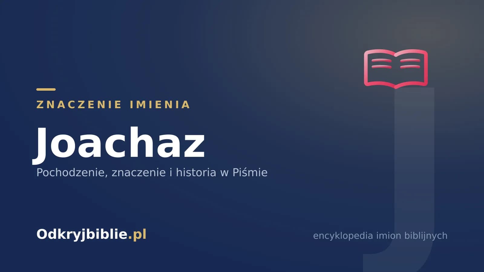 Znaczenie imienia Joachaz