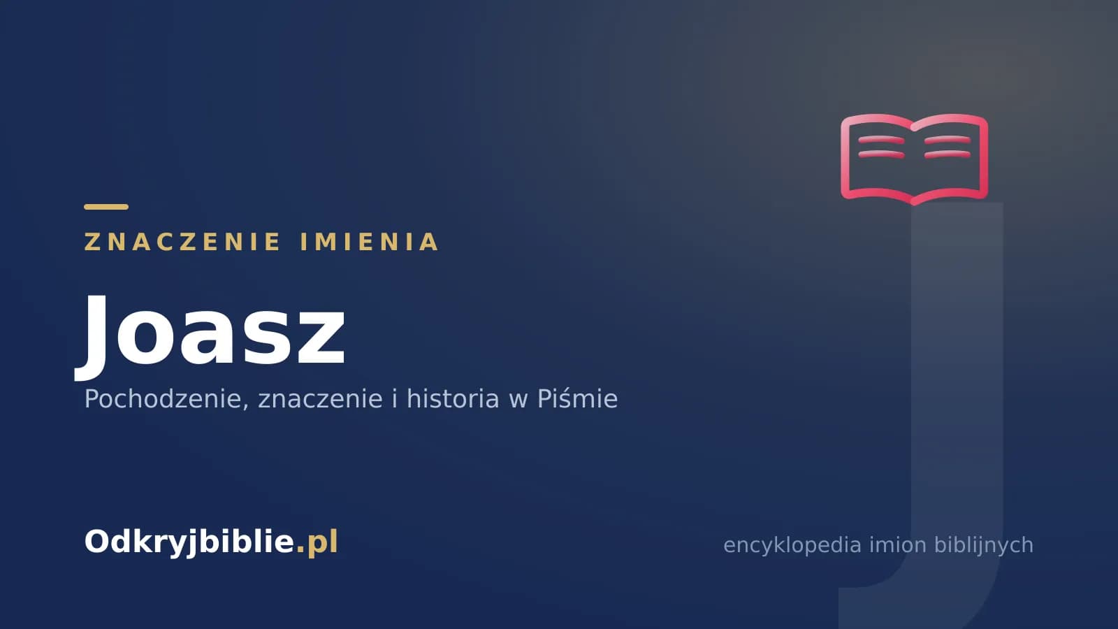 Znaczenie imienia Joasz