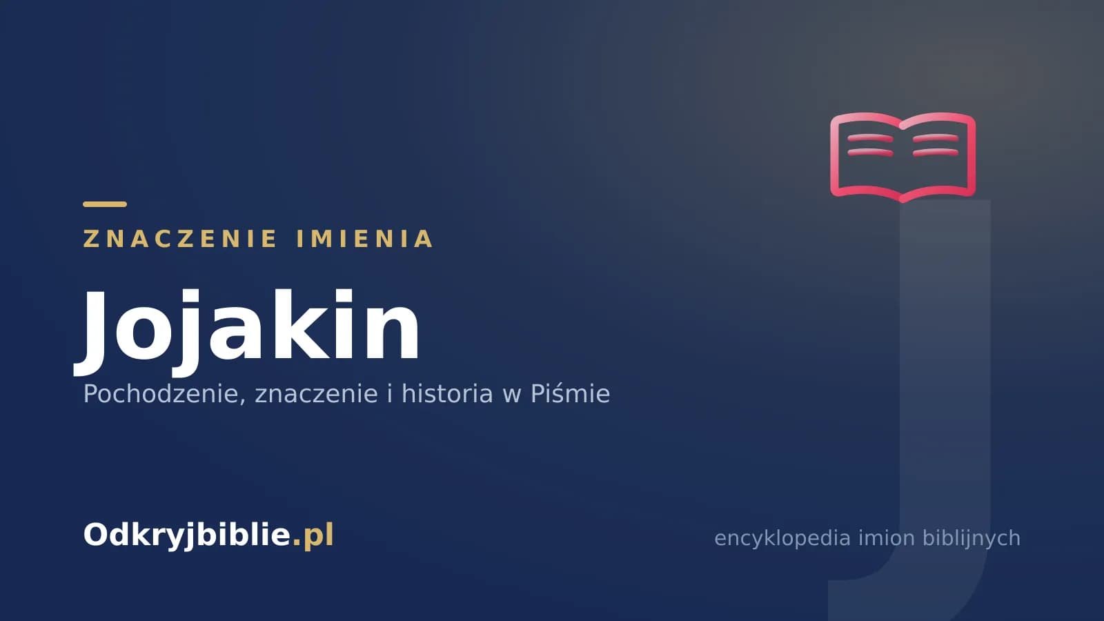 Znaczenie imienia Jojakin