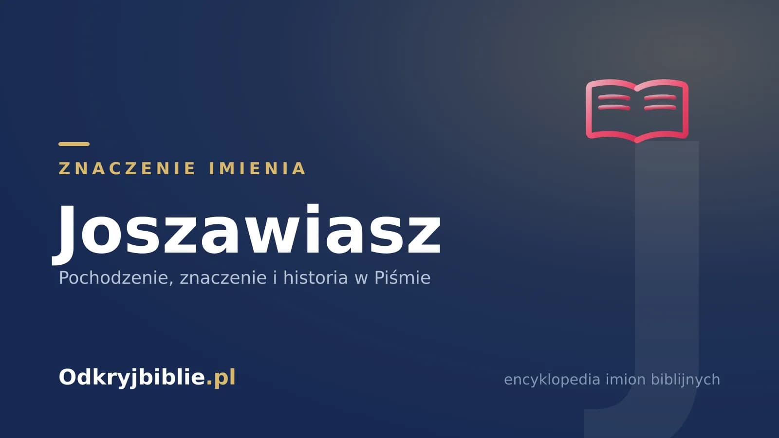 Znaczenie imienia Joszawiasz