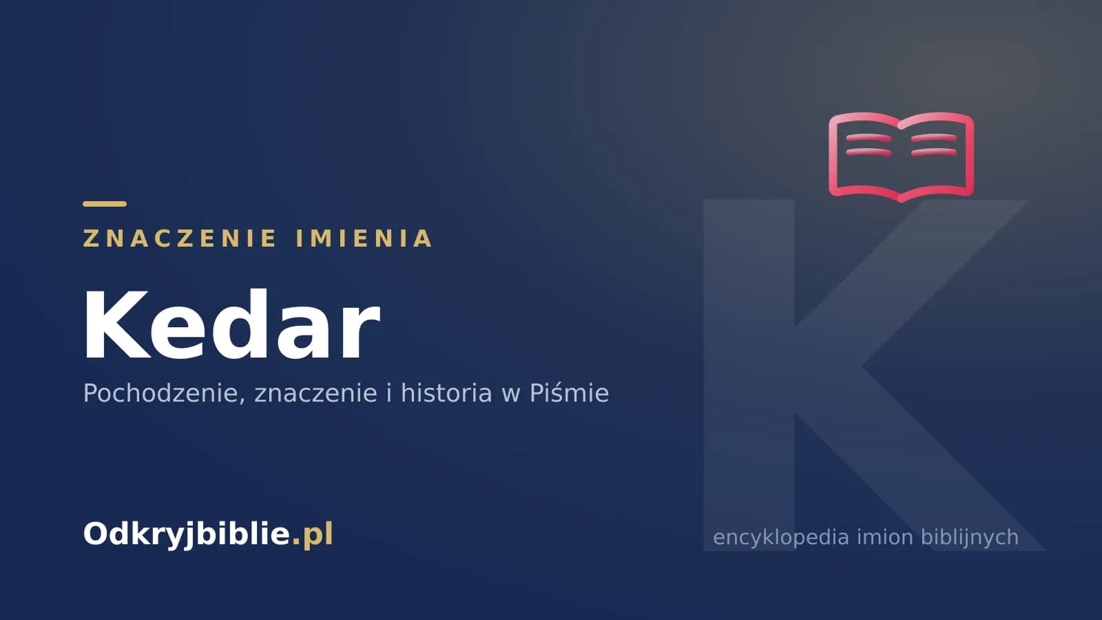 Znaczenie imienia Kedar