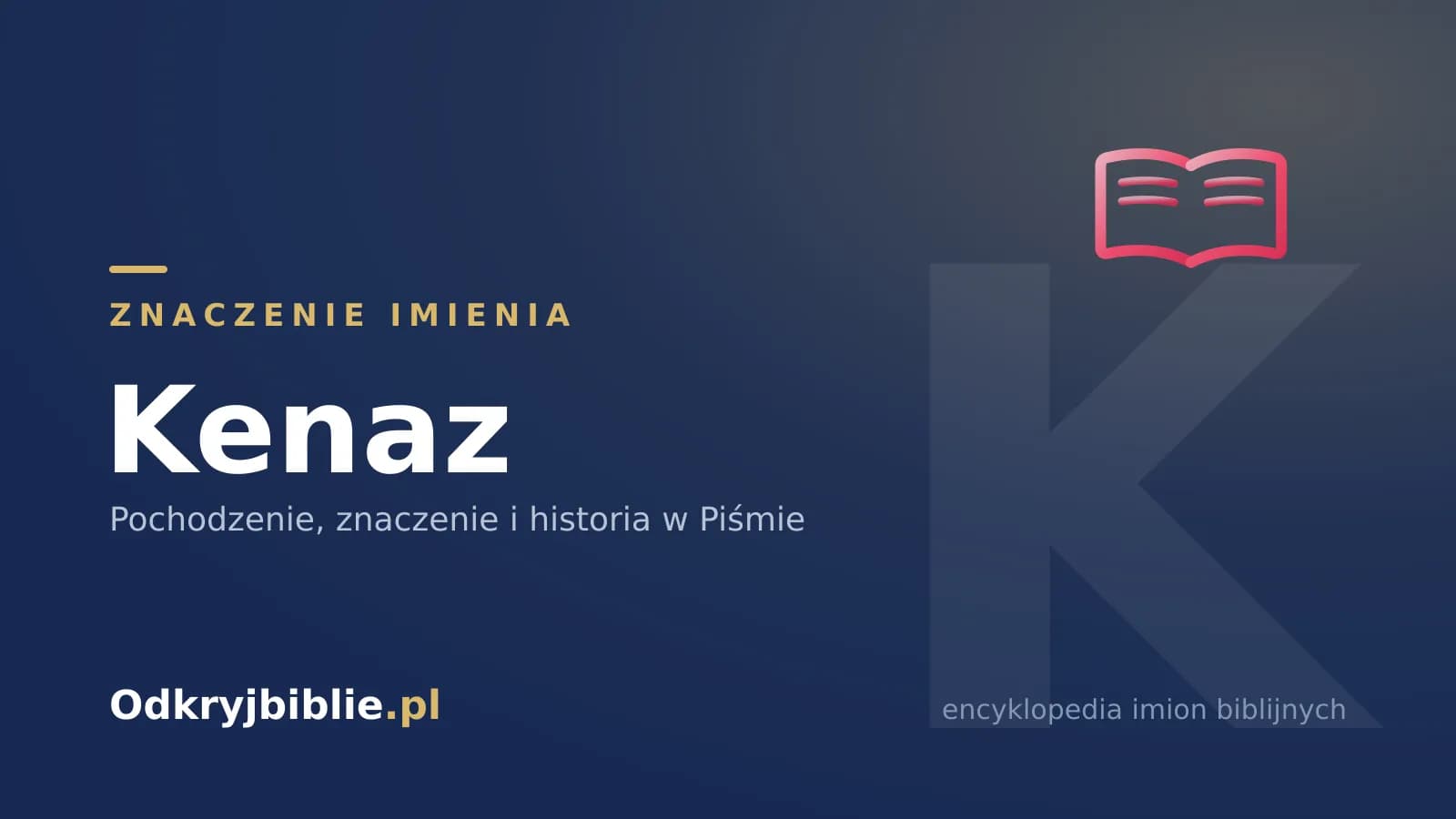 Znaczenie imienia Kenaz