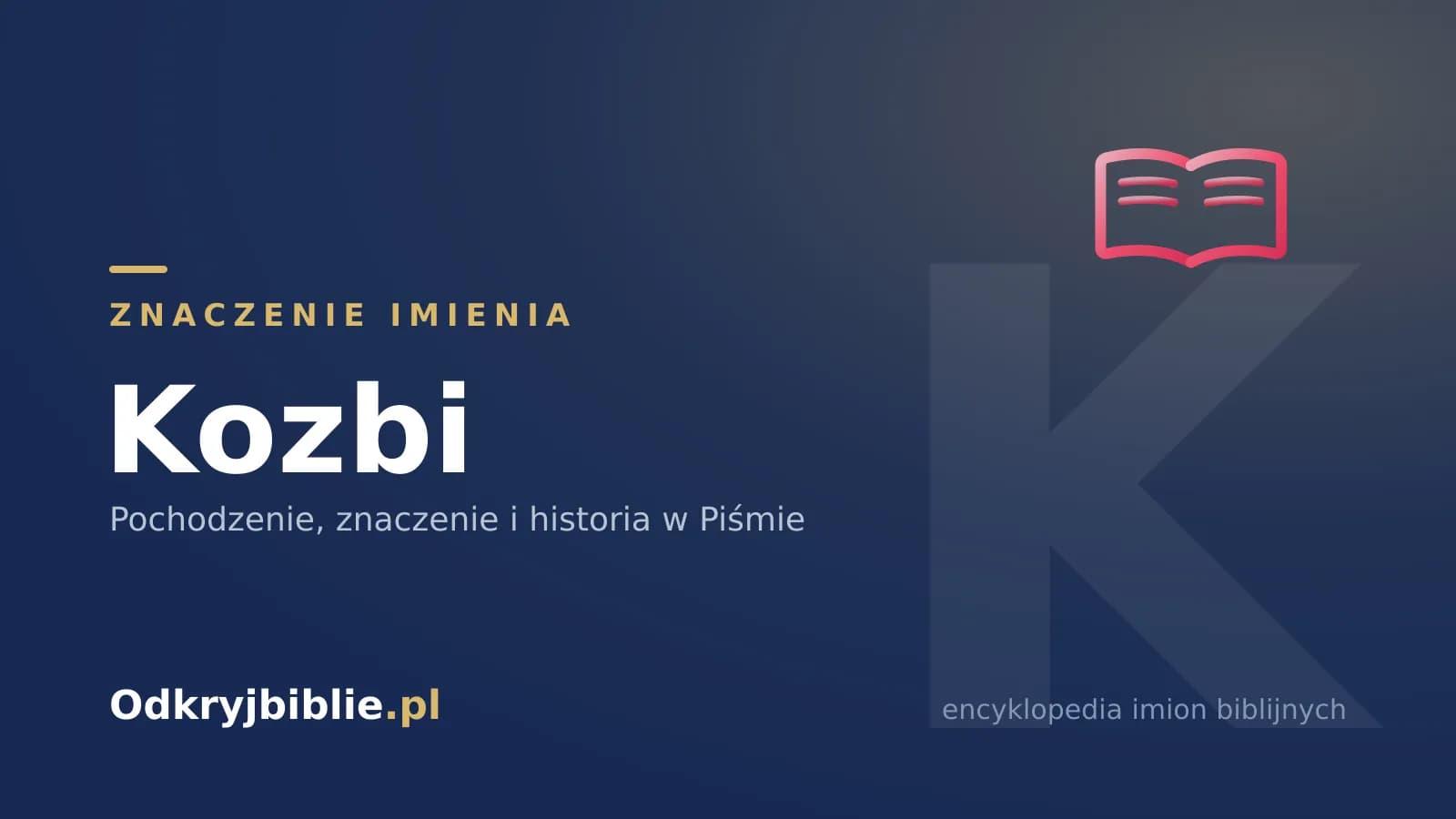 Znaczenie imienia Kozbi
