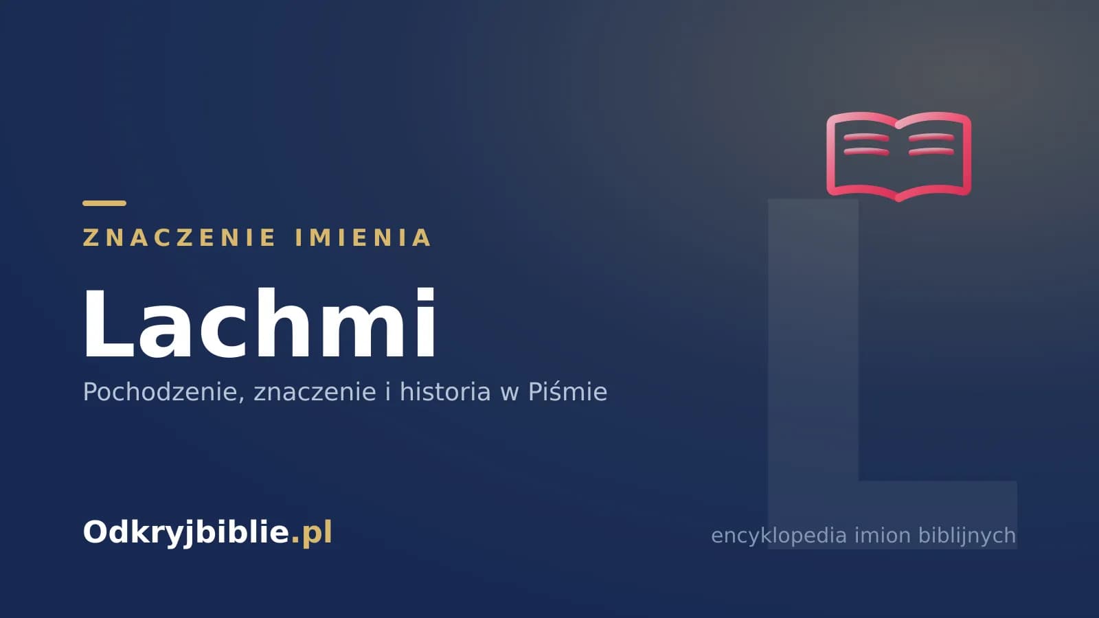 Znaczenie imienia Lachmi