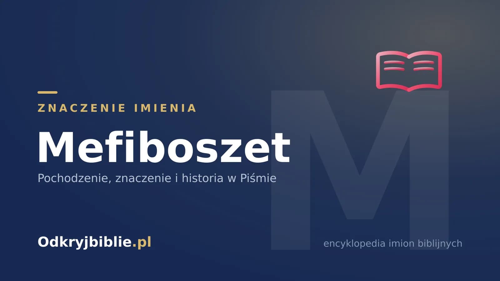 Znaczenie imienia Mefiboszet